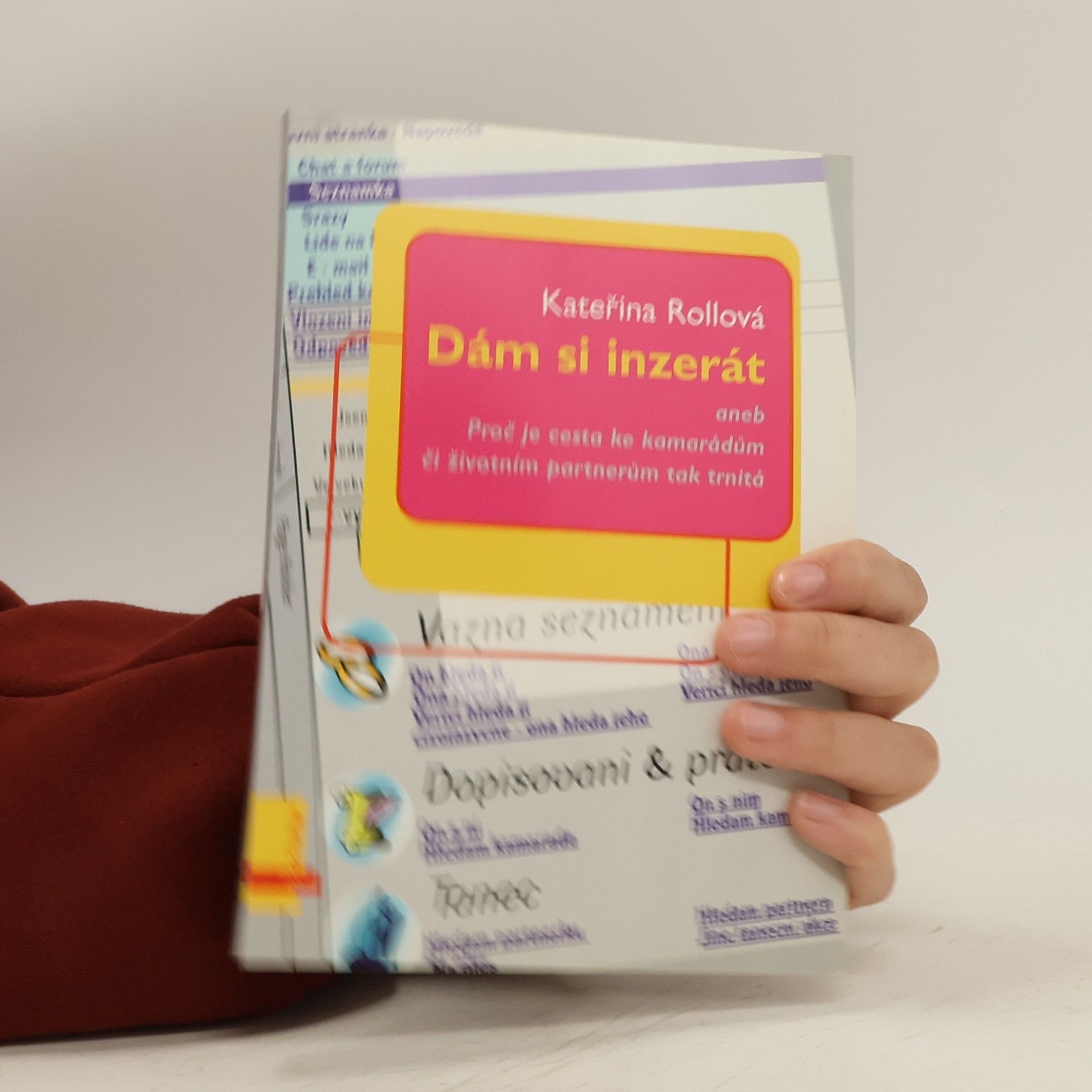 Rollová Kateřina Dám si inzerát, aneb, Proč je cesta ke kamarádům či životním partnerům tak trnitá
