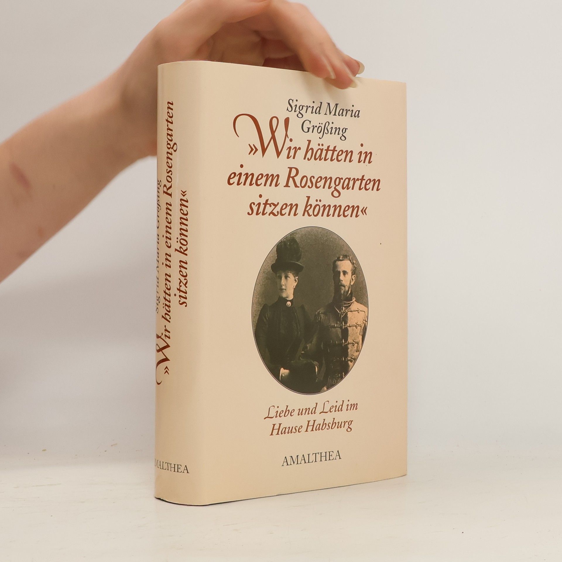 Sigrid Maria Größing "Wir hätten in einem Rosengarten sitzen können"