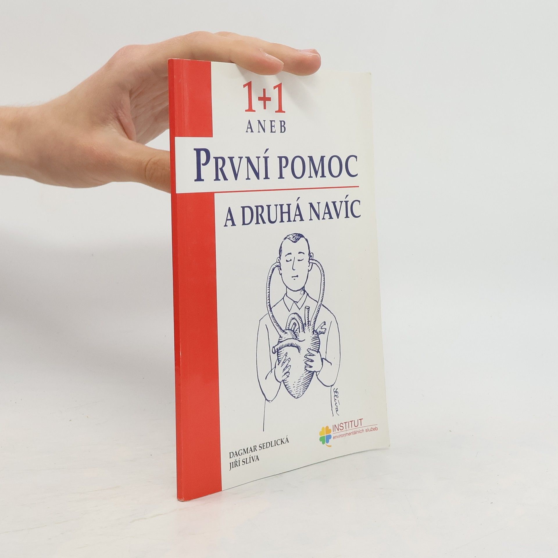 Jiří Slíva 1+1 aneb První pomoc a druhá navíc