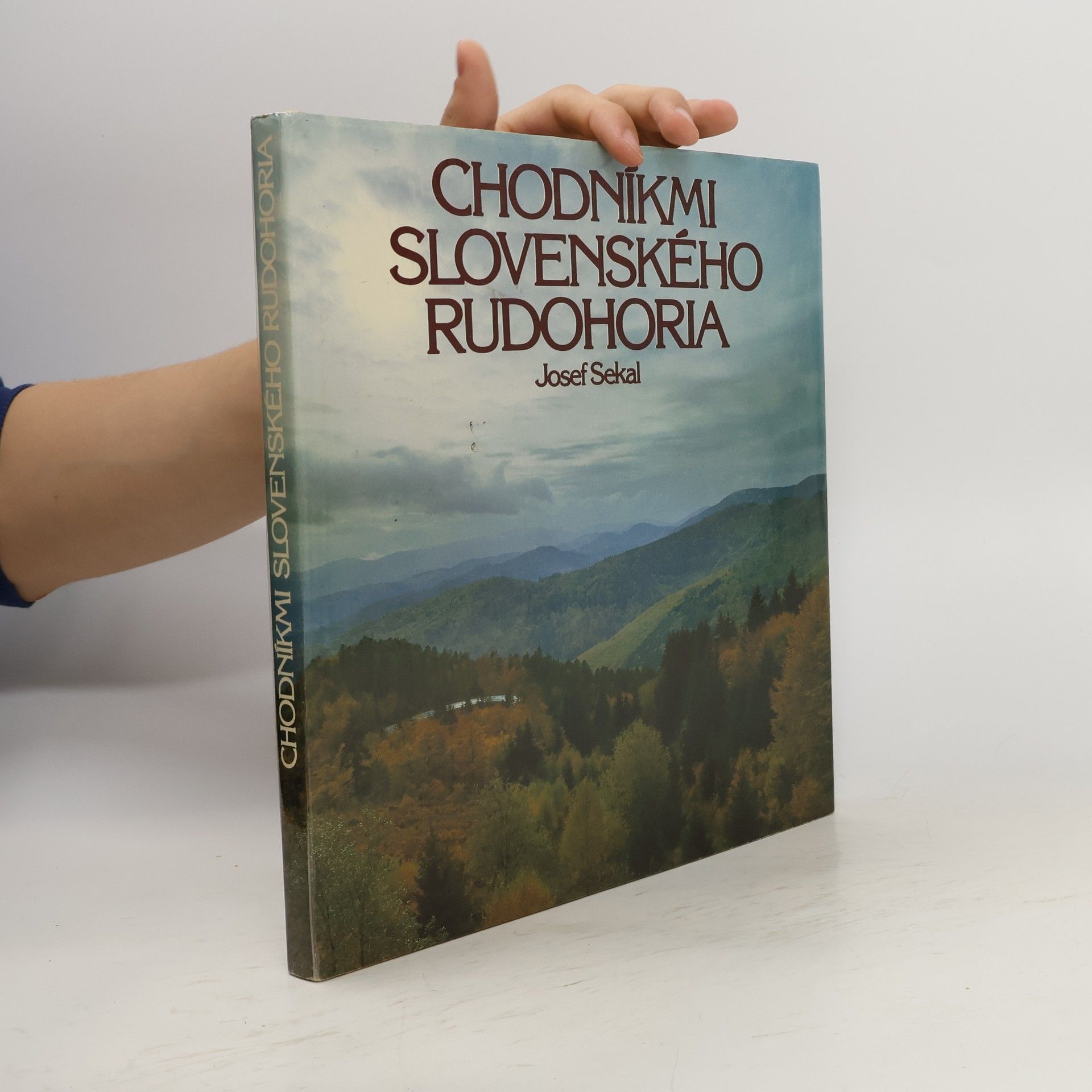 Josef Sekal Chodníkmi Slovenského Rudohoria