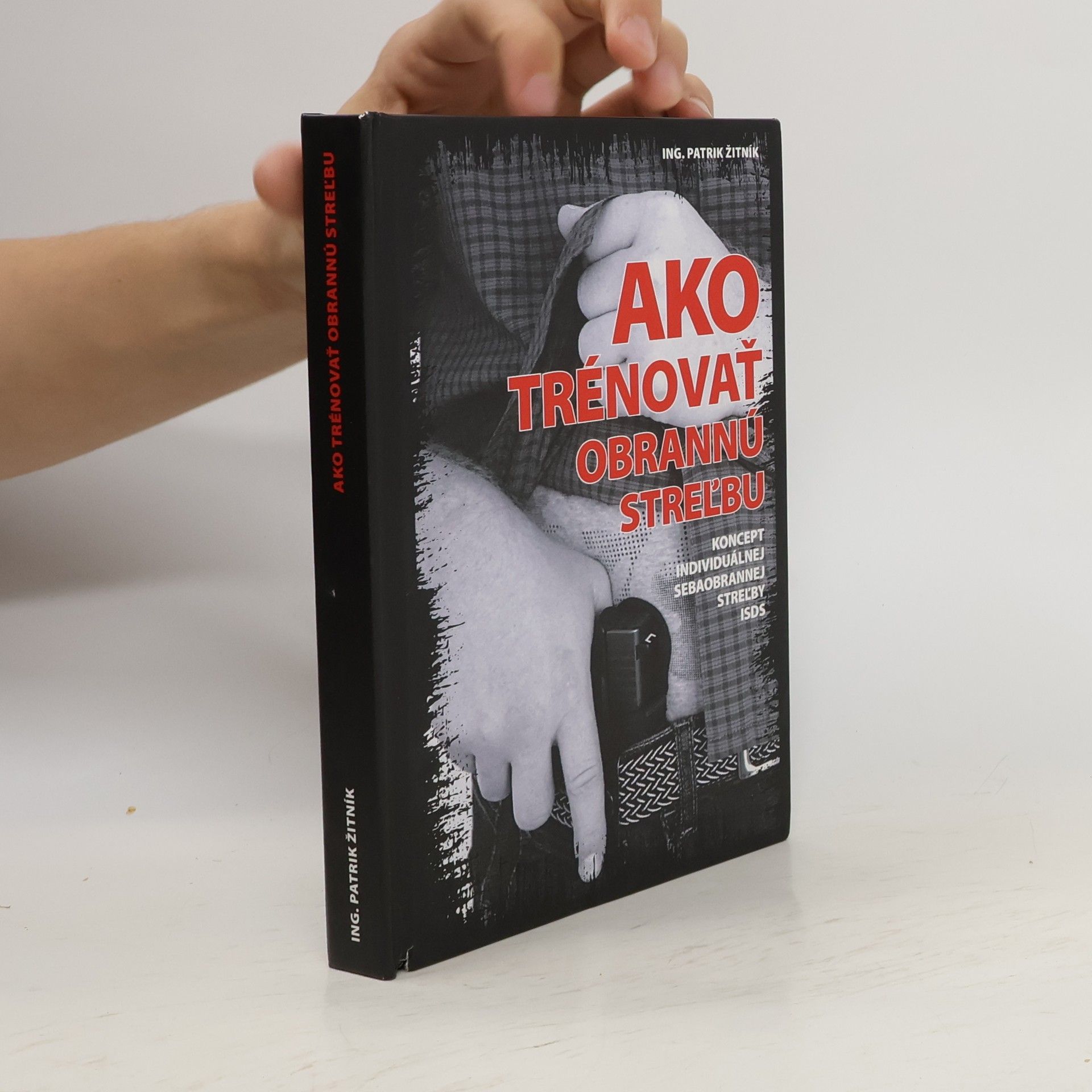 Ing. Patrik Žitník Ako trénovať obrannú streľbu