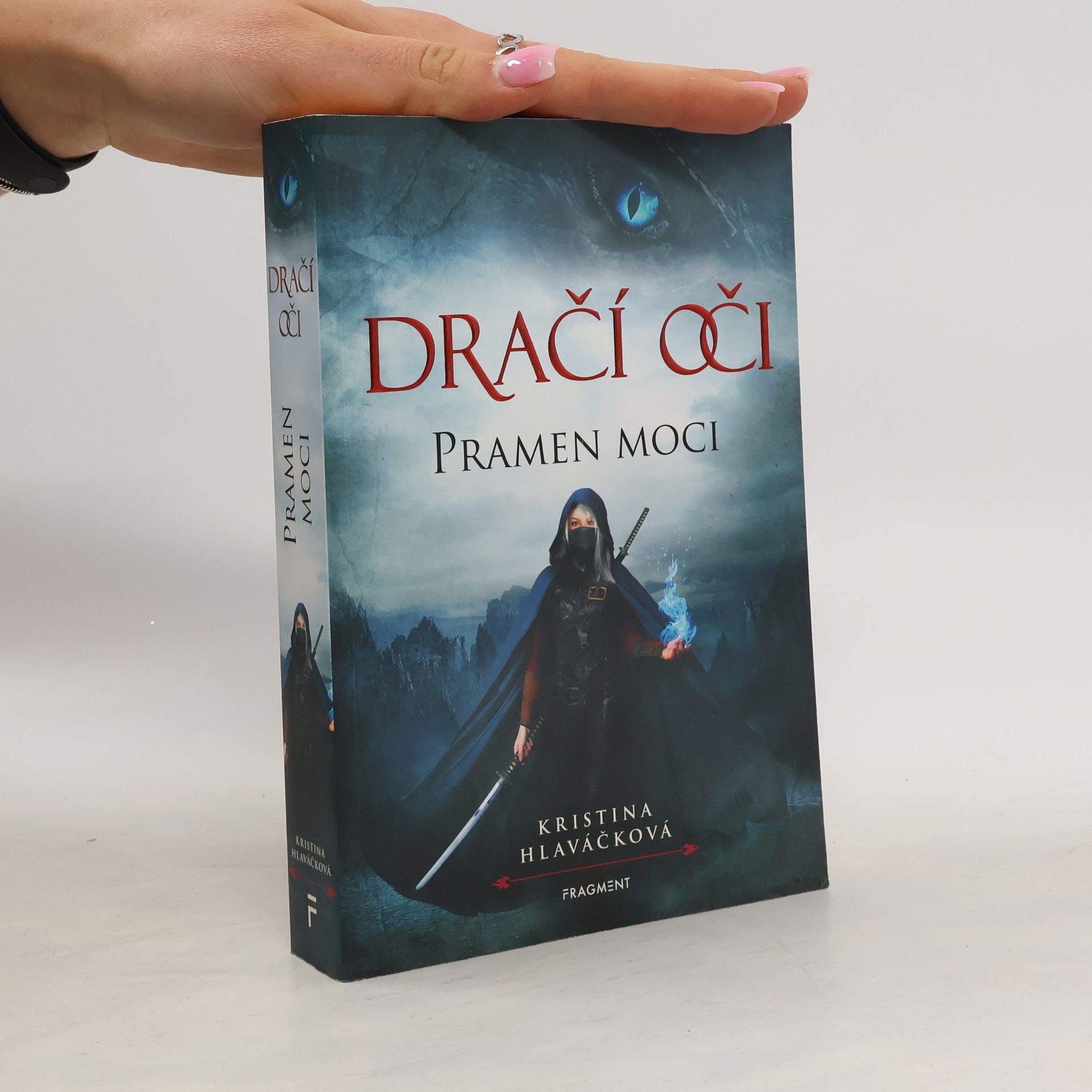 Kristina Hlaváčková Dračí oči. Pramen moci