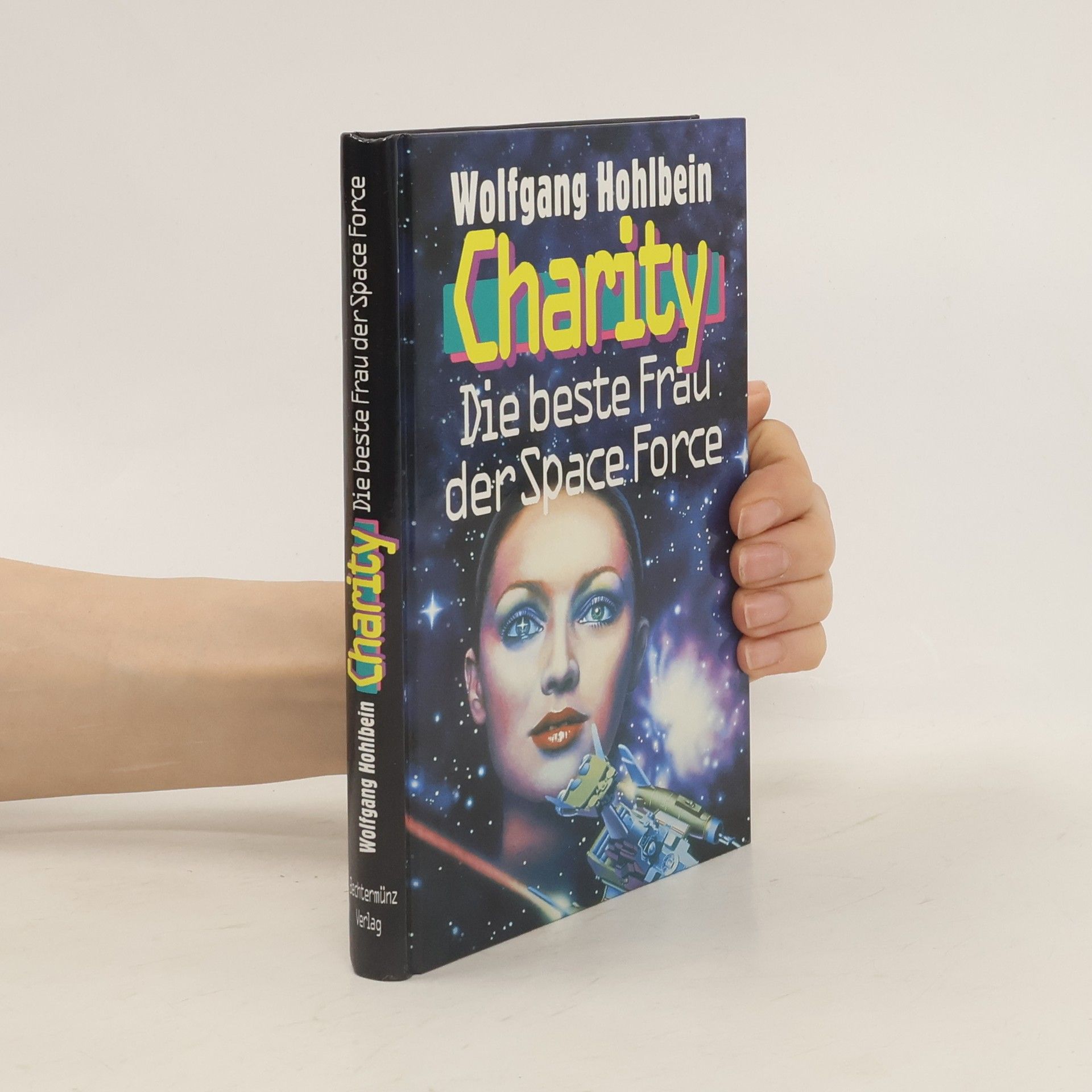 Wolfgang Hohlbein Charity. Die beste Frau der Space Force
