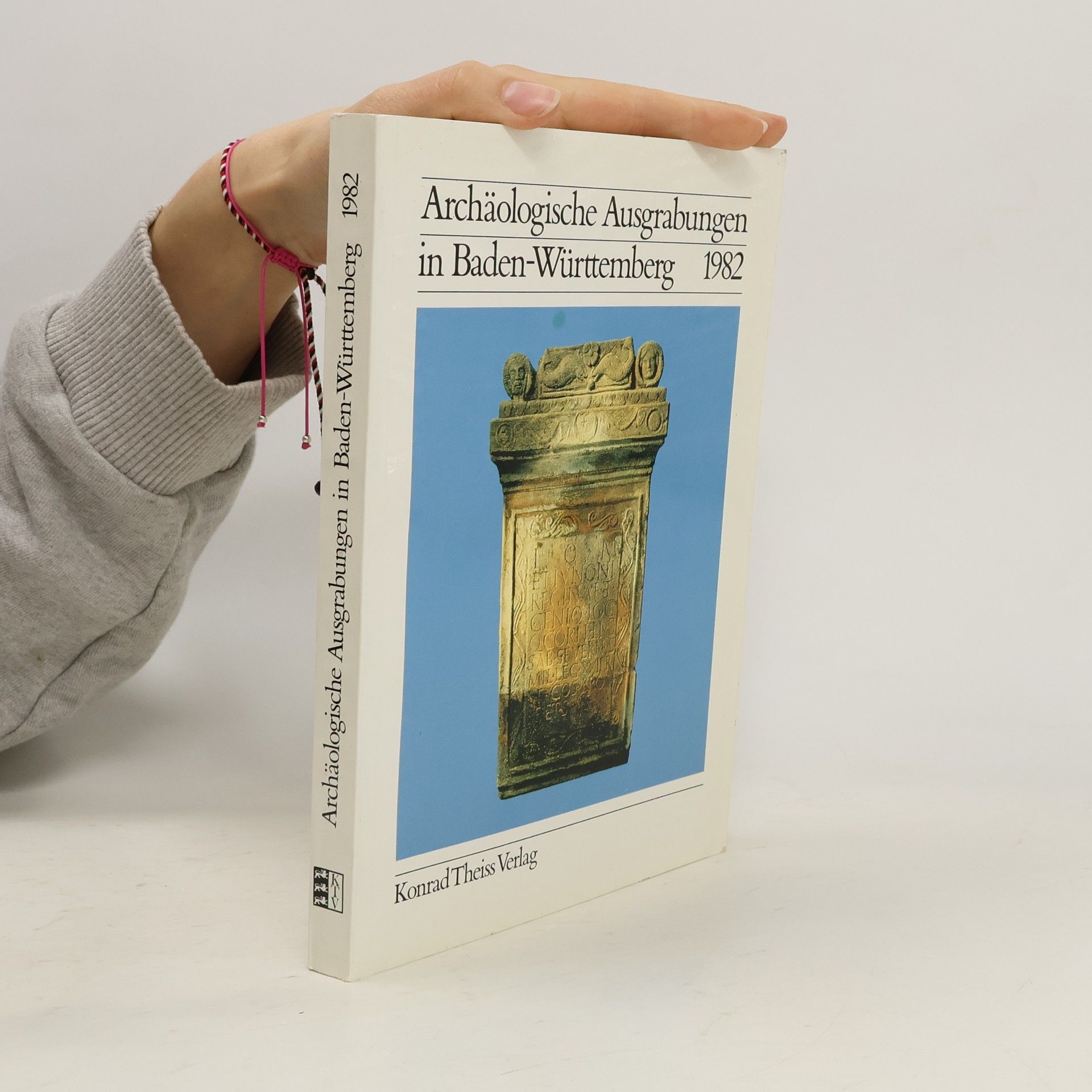 Autorenkollektiv Archäologische Ausgrabungen in Baden-Württtemberg