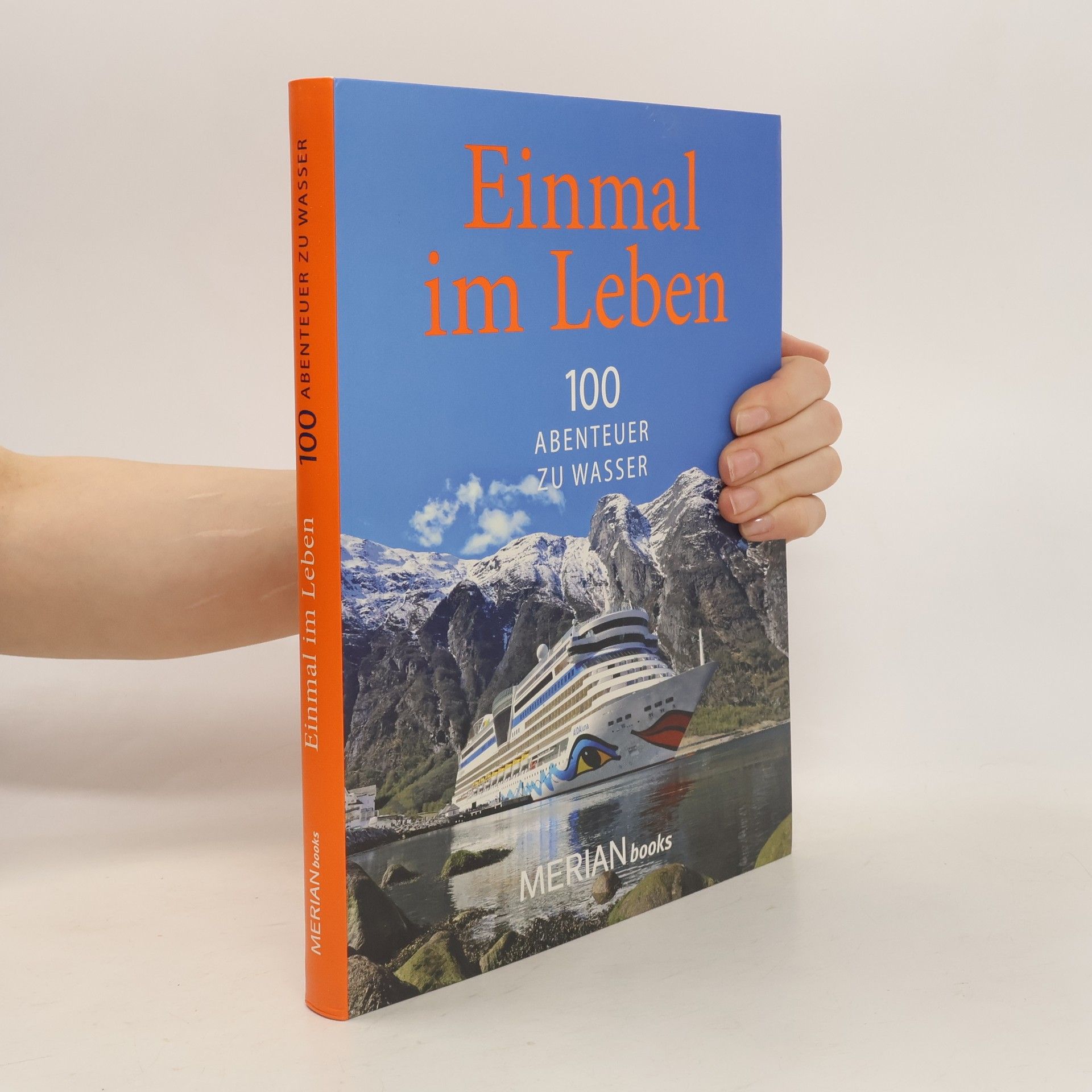 Autorenkollektiv Einmal im Leben: 100 Abenteuer zu Wasser