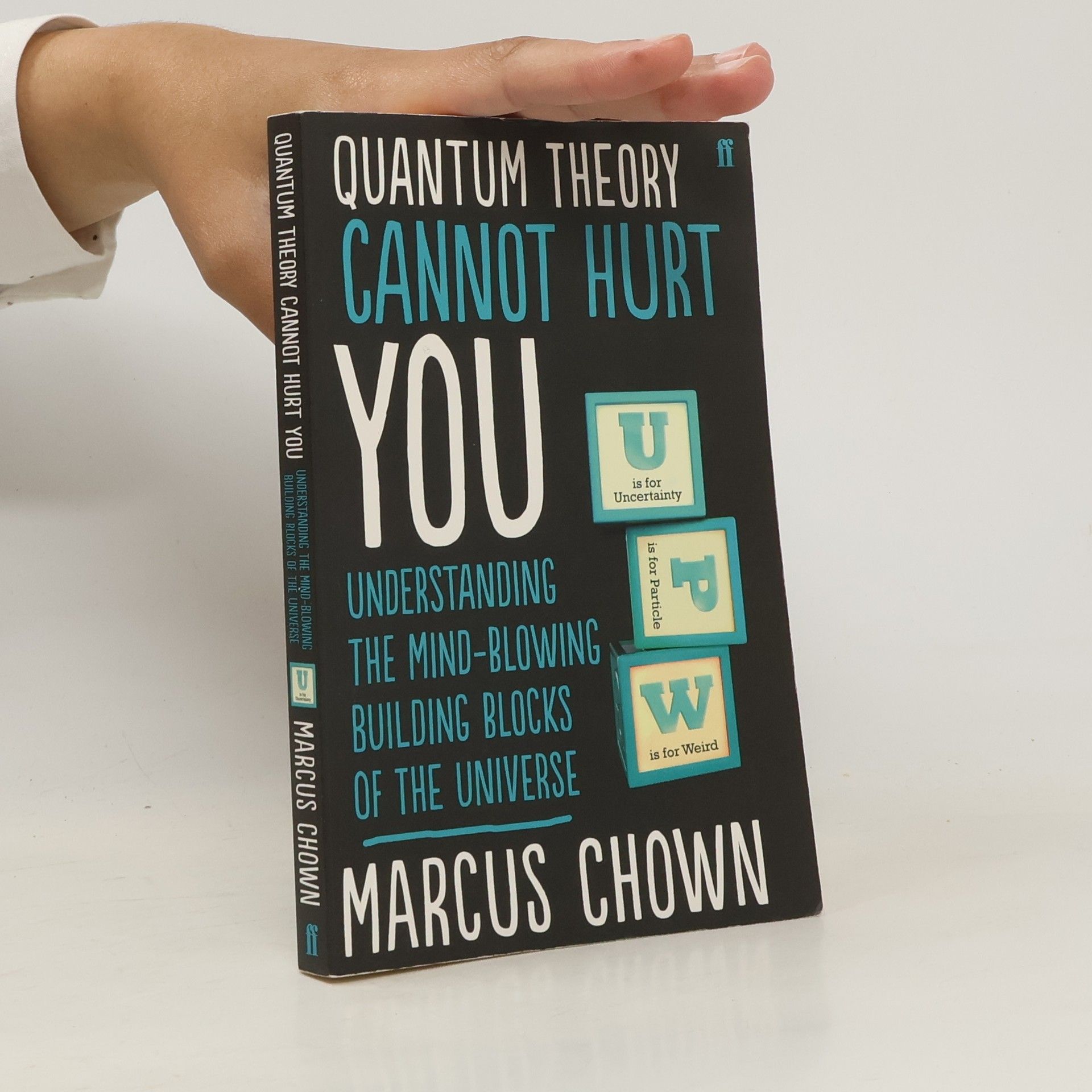 Marcus Chown Quantum Theory Cannot Hurt You