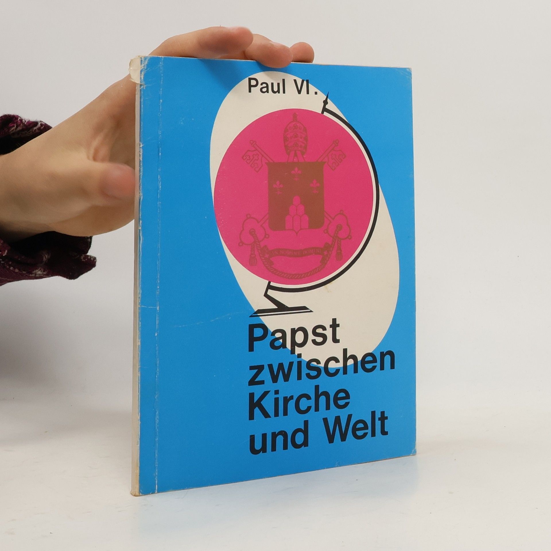 Paul Papst zwischen Kirche und Welt