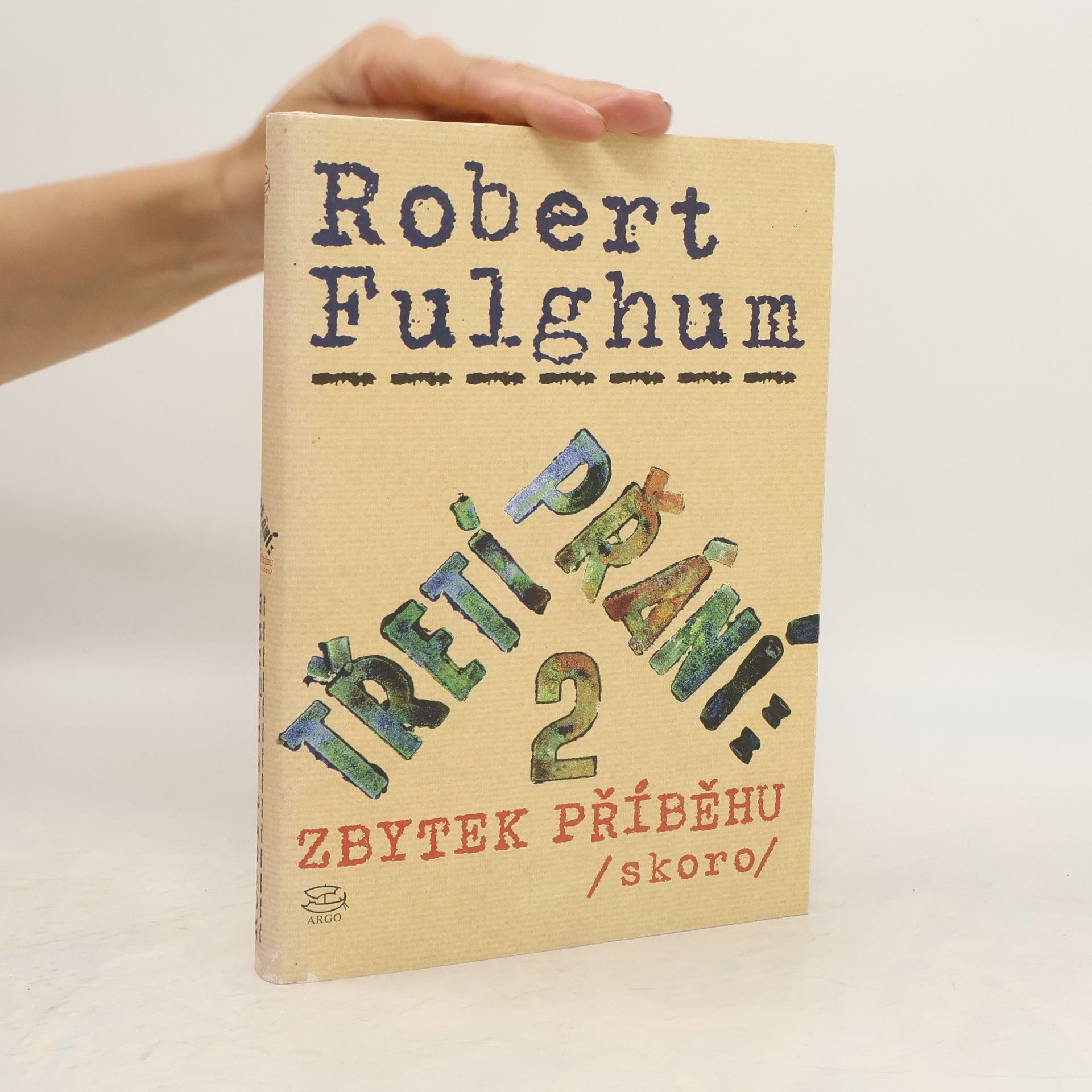 Robert Fulghum Třetí přání. Zbytek příběhu (skoro). Díl 2.