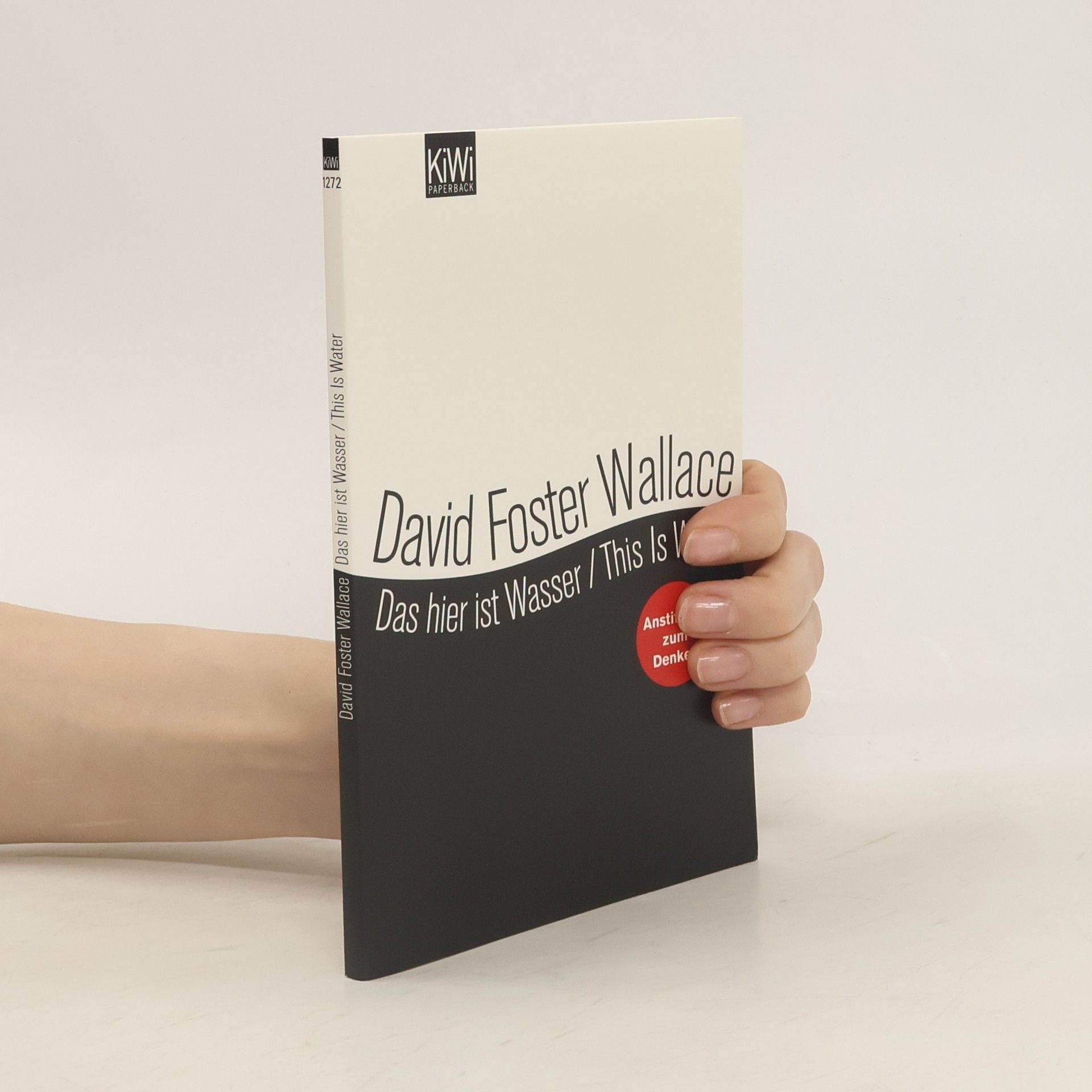 David Foster Wallace Das hier ist Wasser