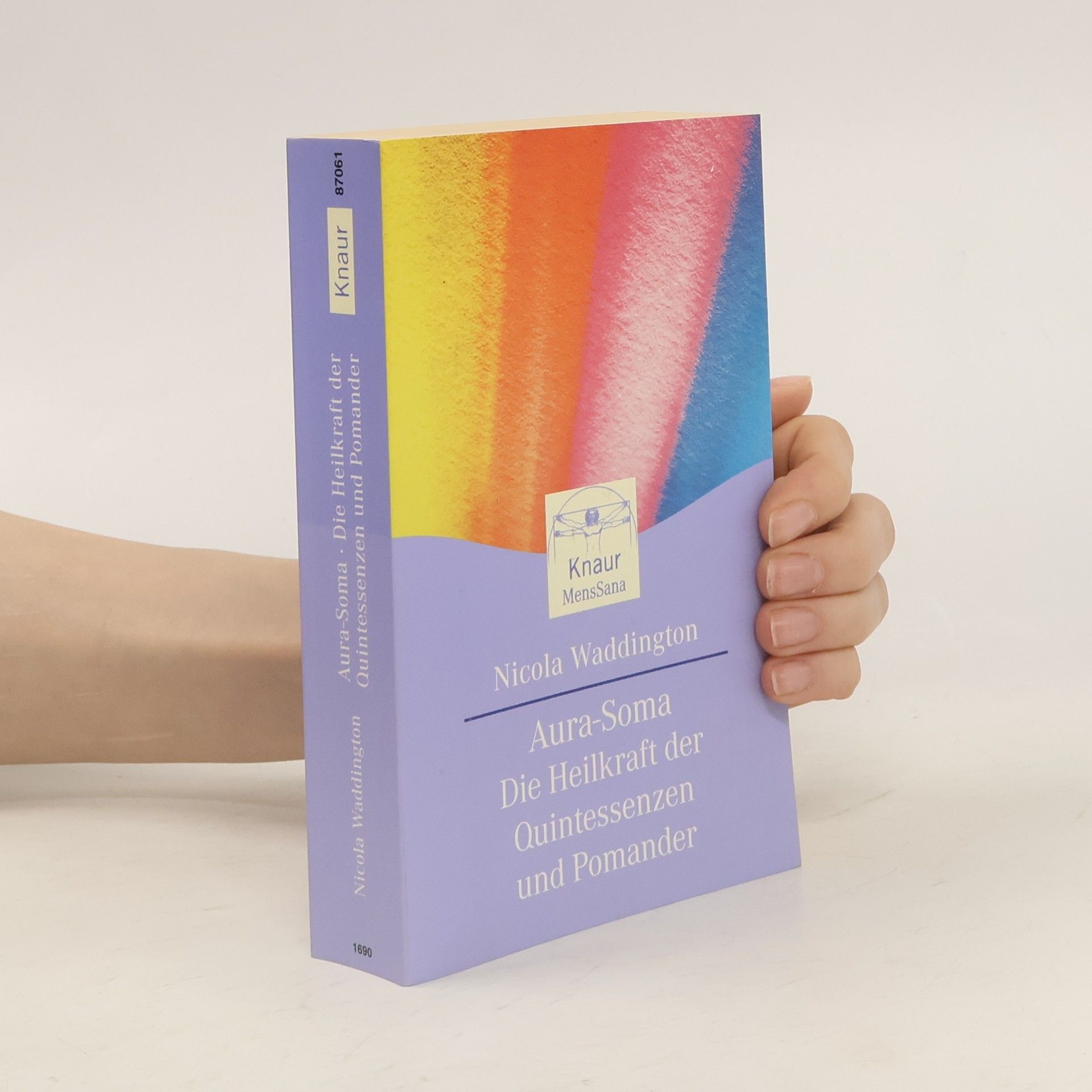 Nicola Waddington Aura Soma: die Heilkraft der Quintessenzen und Pomander