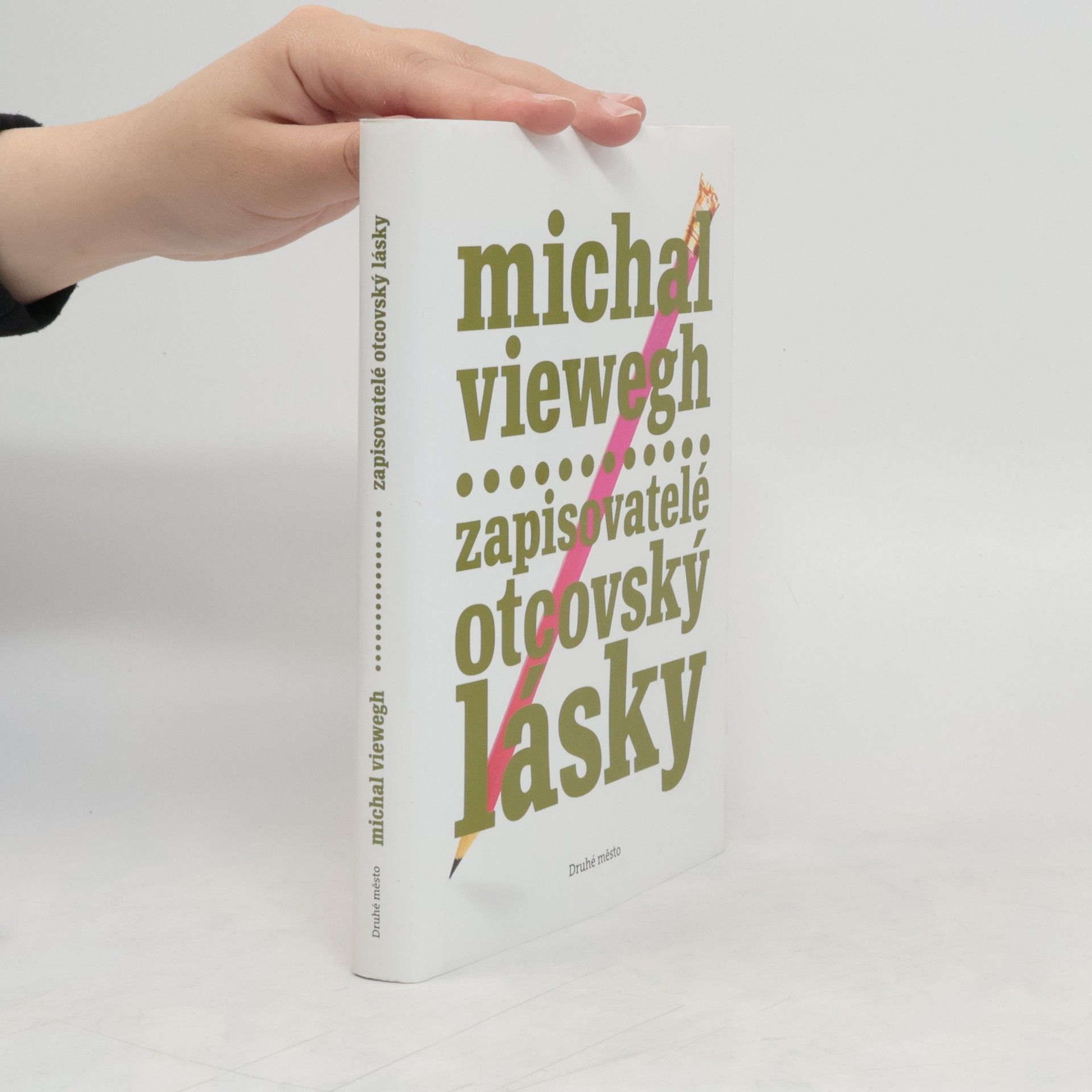 Michal Viewegh Zapisovatelé otcovský lásky