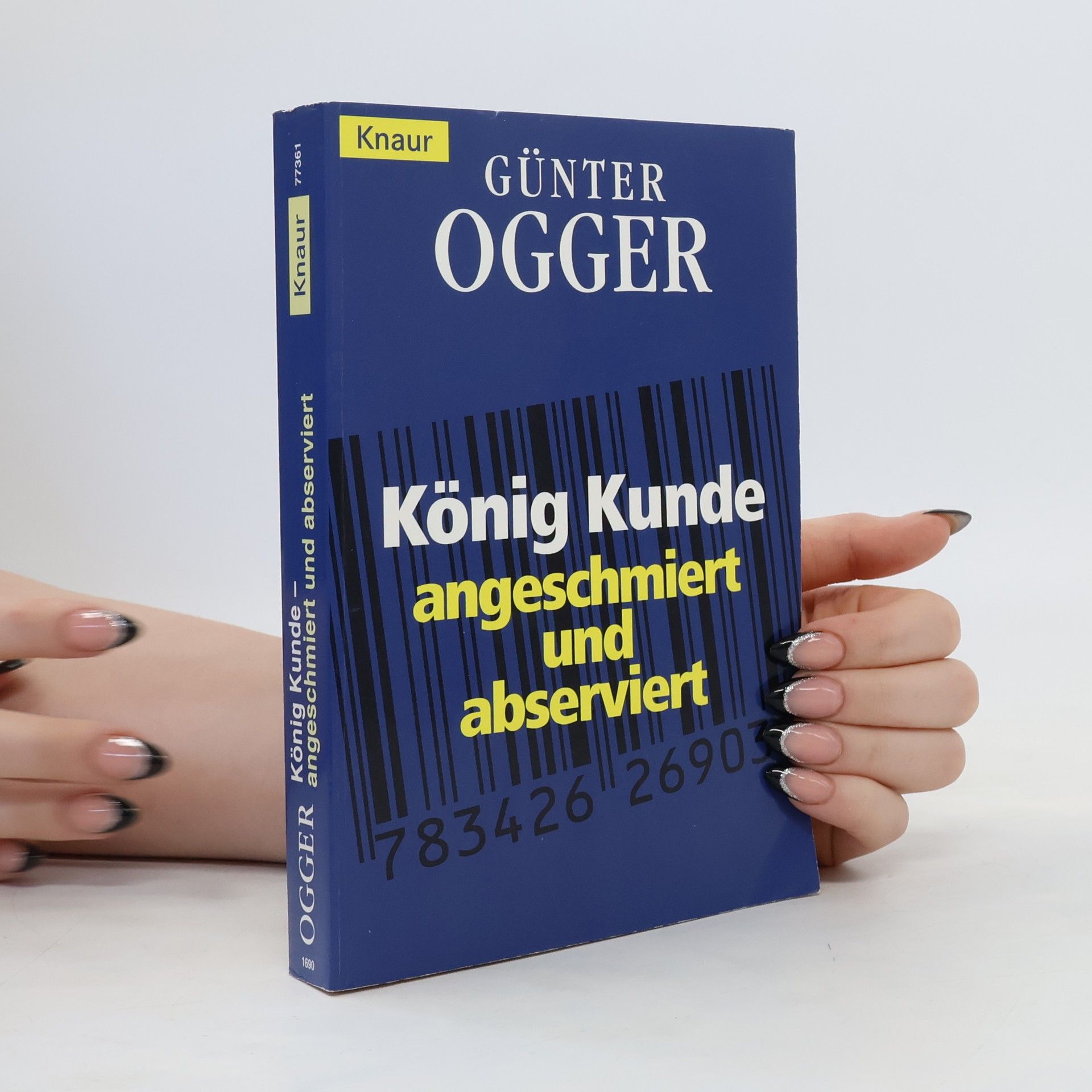 Günter Ogger König Kunde - angeschmiert und abserviert