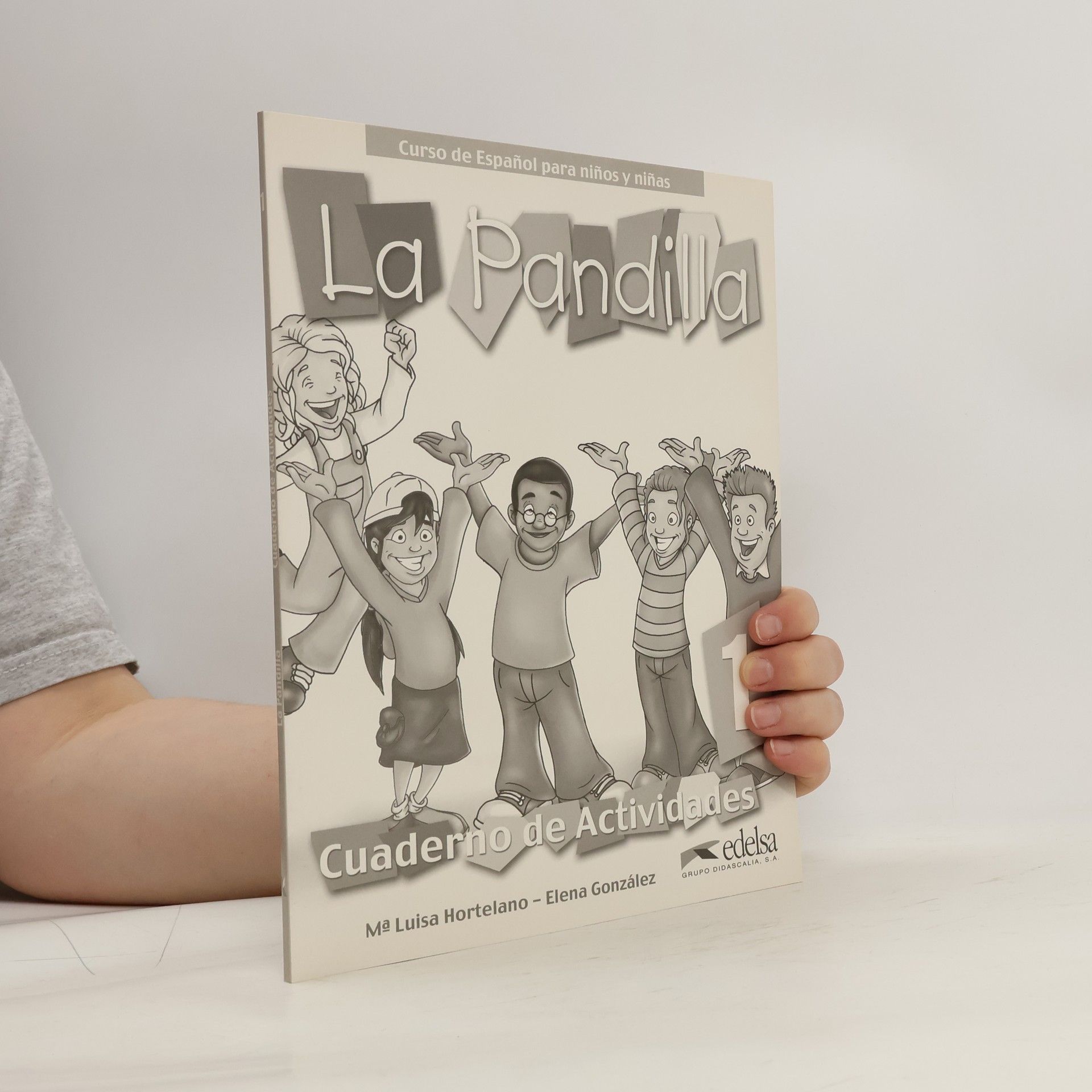 María Luisa Hortelano Ortega La Pandilla: 1 Cuaderno de actividades