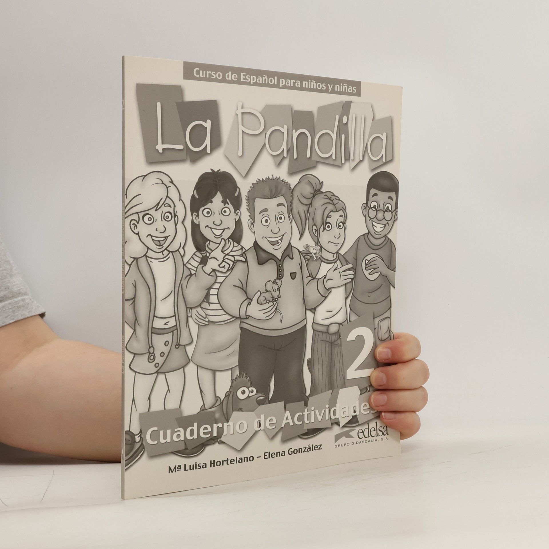 María Luisa Hortelano Ortega La Pandilla: 2 Cuaderno de actividades