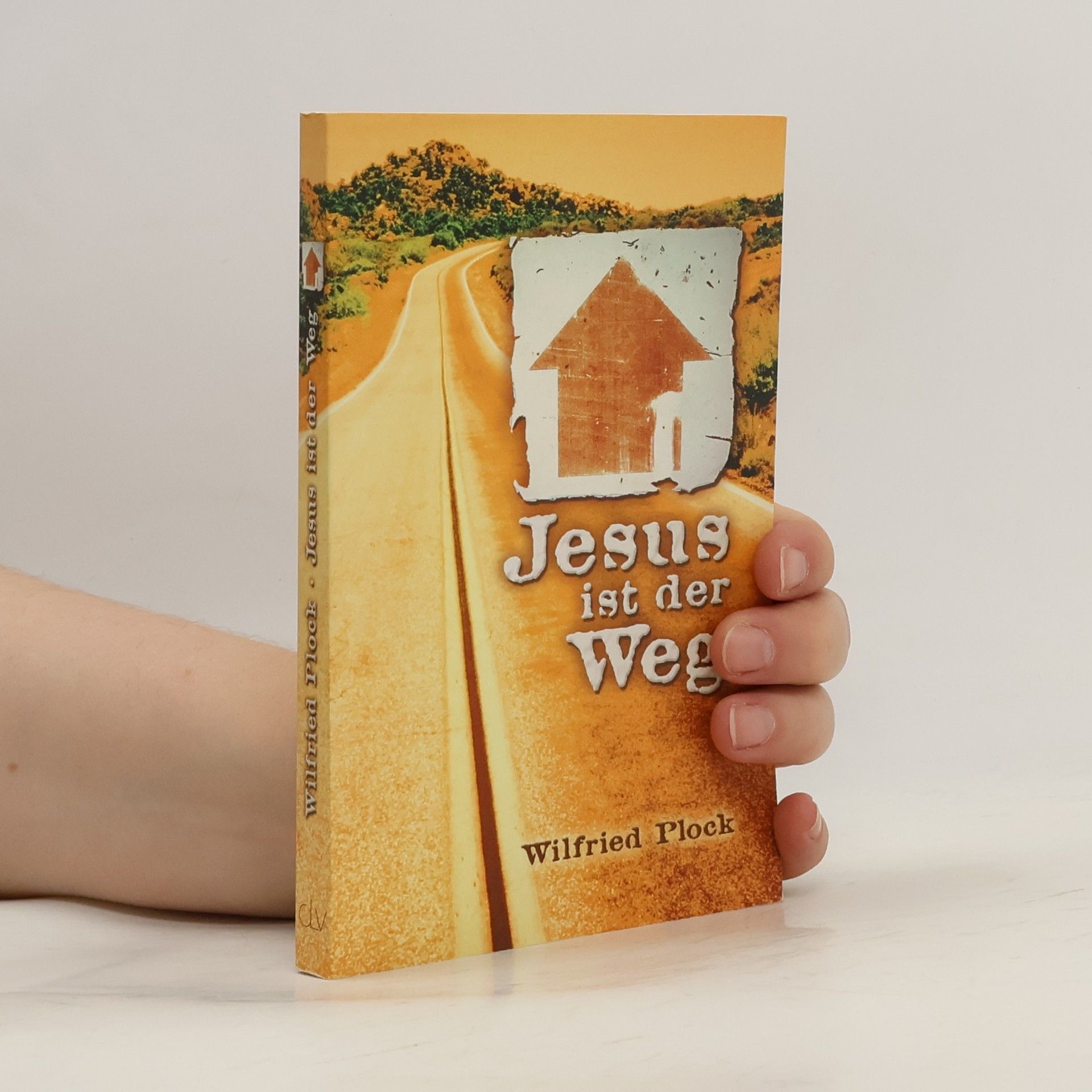 Wilfried Plock Jesus ist der Weg