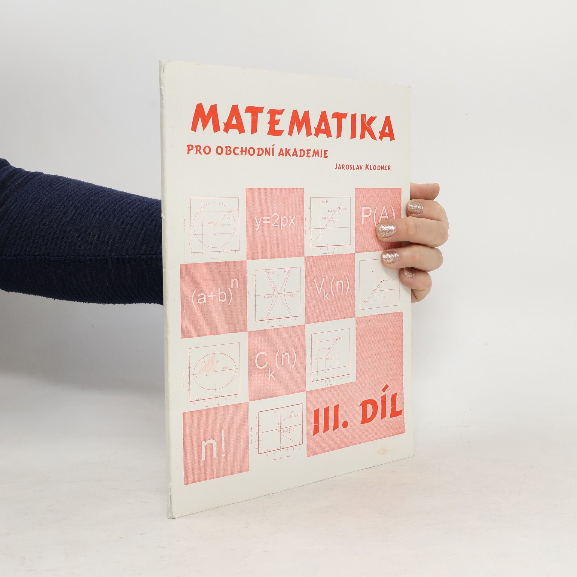 Jaroslav Klodner Matematika pro obchodní akademie. III. díl