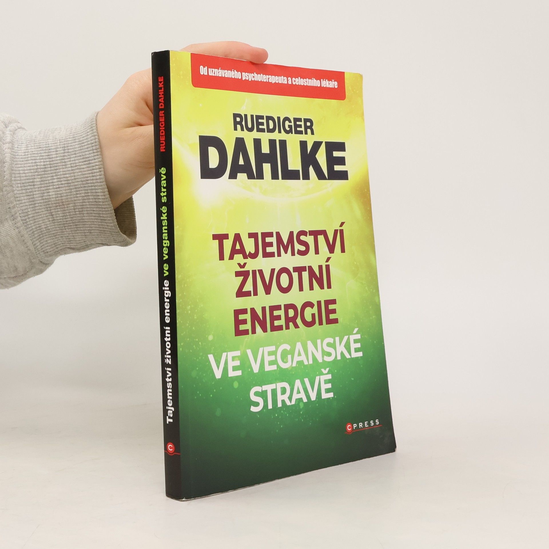 Ruediger Dahlke Tajemství životní energie ve veganské stravě