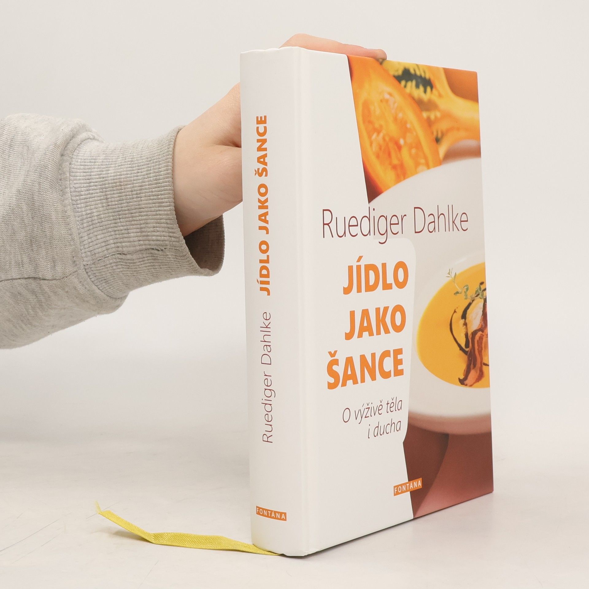 Ruediger Dahlke Jídlo jako šance : o výživě těla i ducha : jídlem ke štěstí
