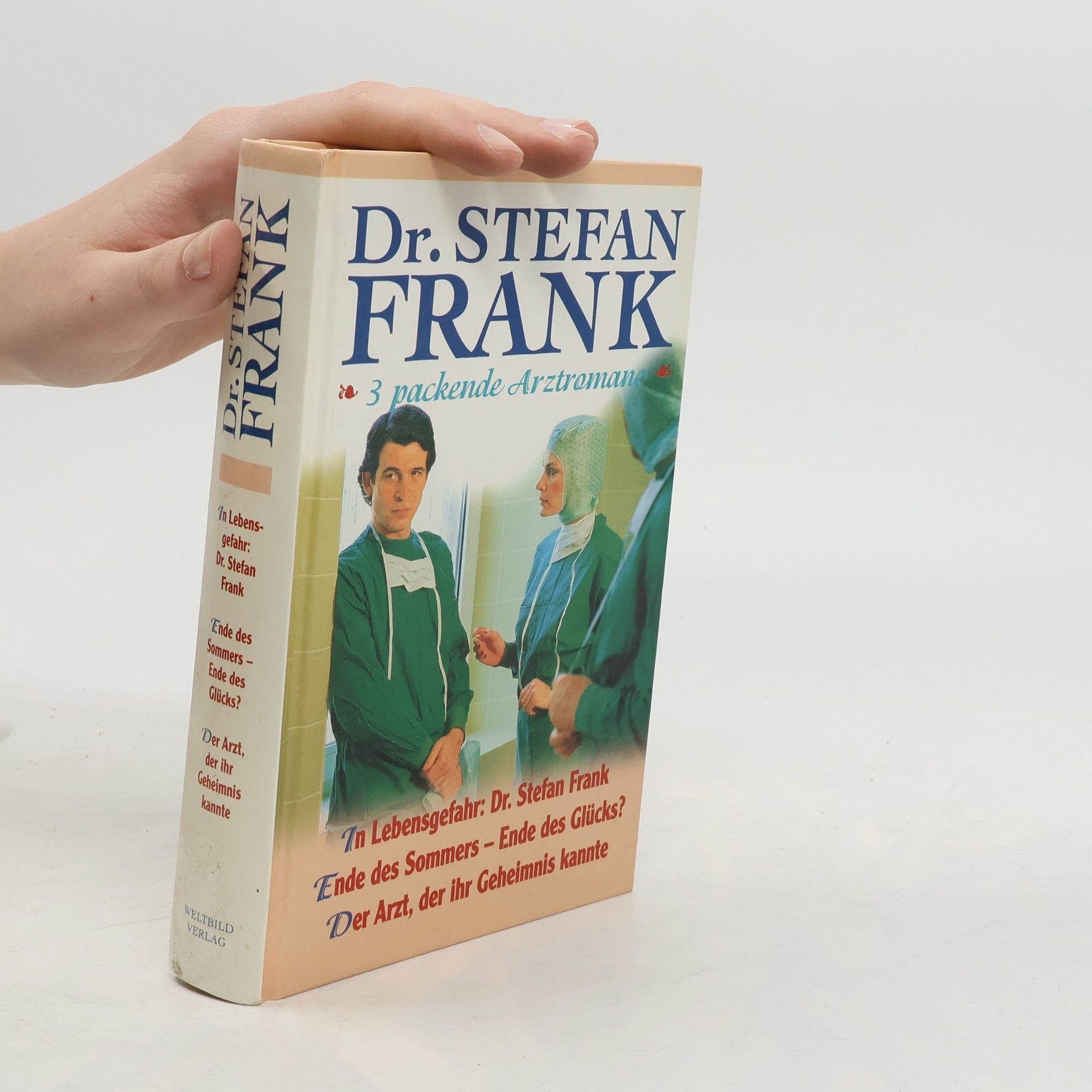 kolektiv In Lebensgefahr: Dr. Stefan Frank. Ende des Sommers - Ende des Glücks? Der Arzt, der ihr Geheimnis kannte