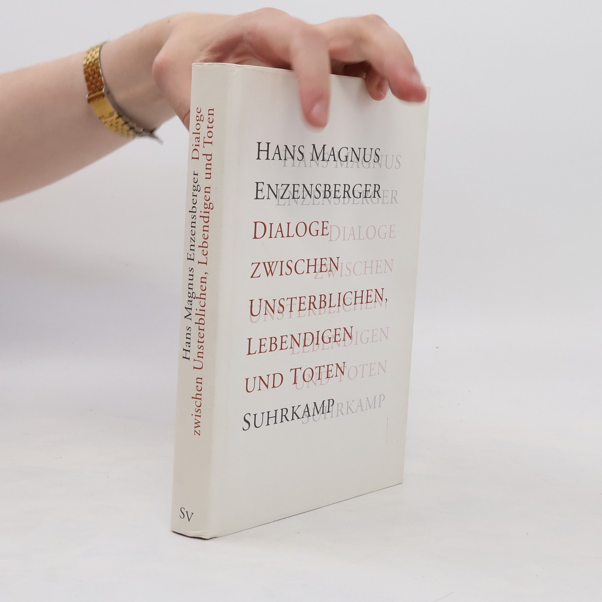 Hans Magnus Enzensberger Dialoge zwischen Unsterblichen, Lebendigen und Toten
