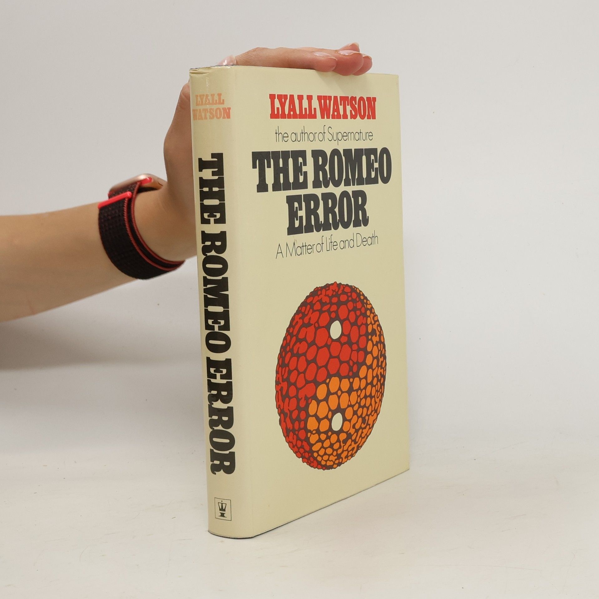 Lyall Watson The Romeo error : a matter of life and death