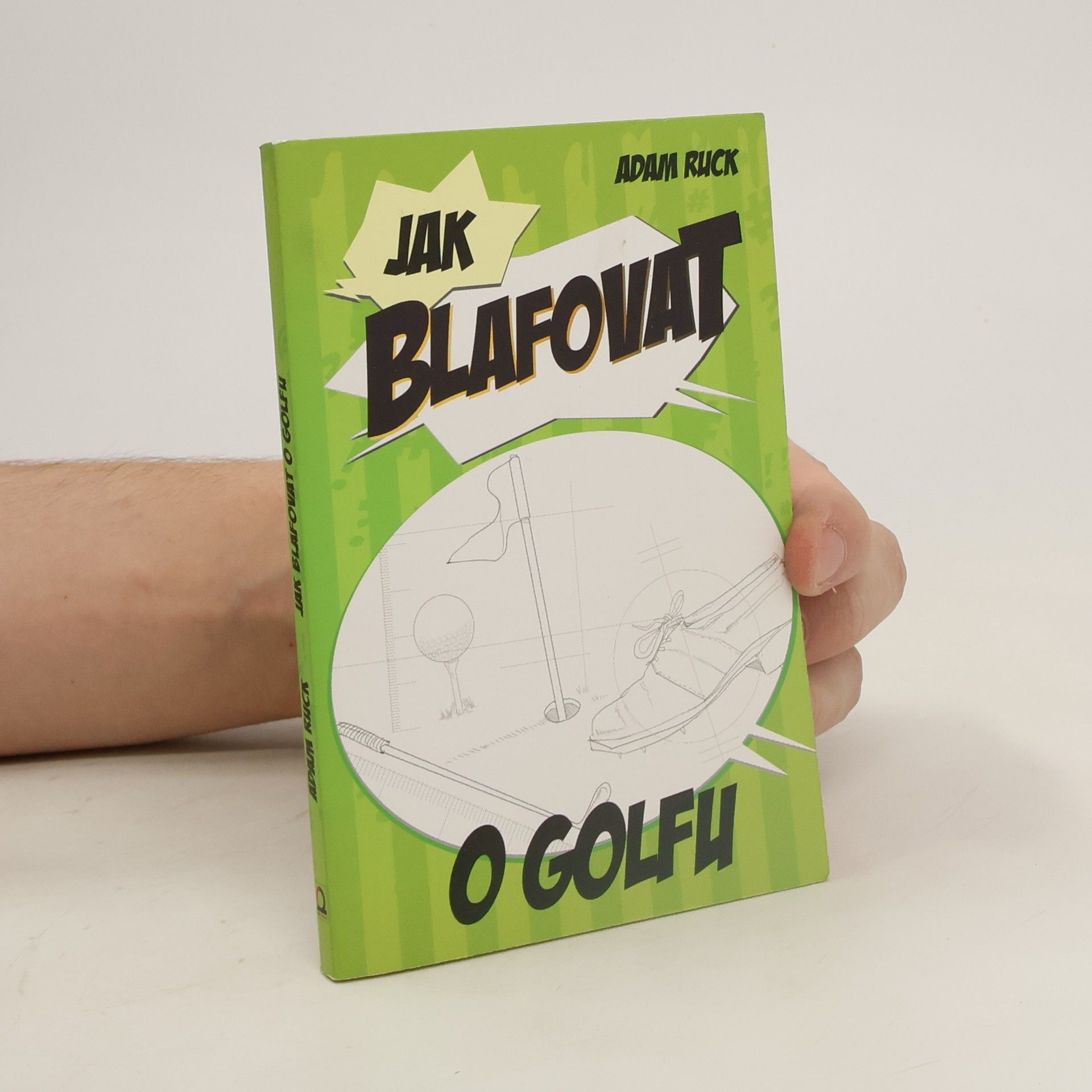 Adam Ruck Jak blafovat o golfu