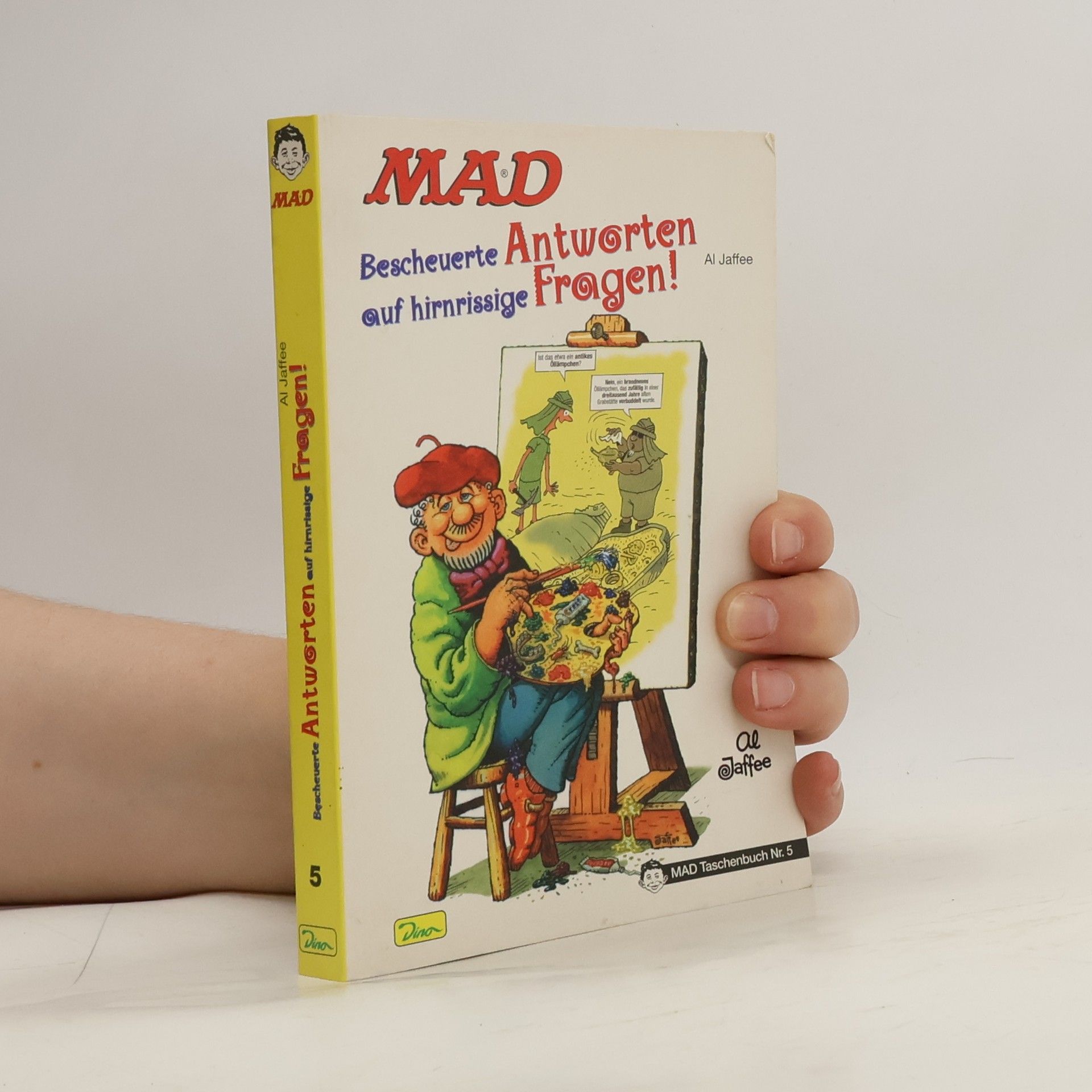 Al Jaffee Bescheuerte Antworten auf hirnrissige Fragen!