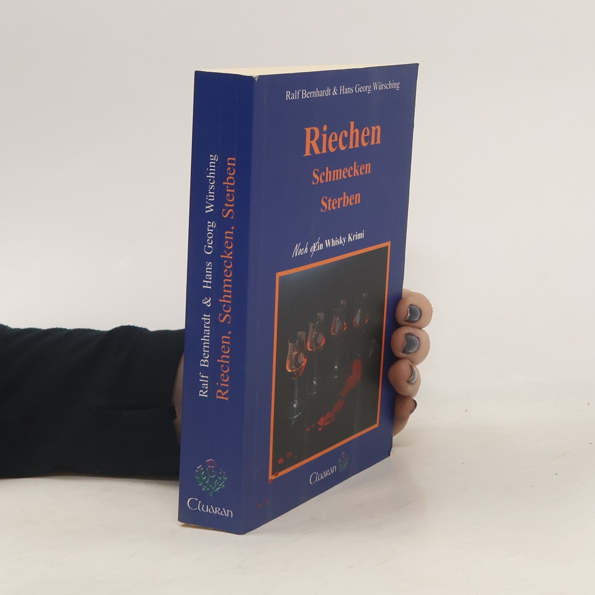 Ralf Bernhardt Riechen, Schmecken, Sterben. Noch ein Whisky Krimi