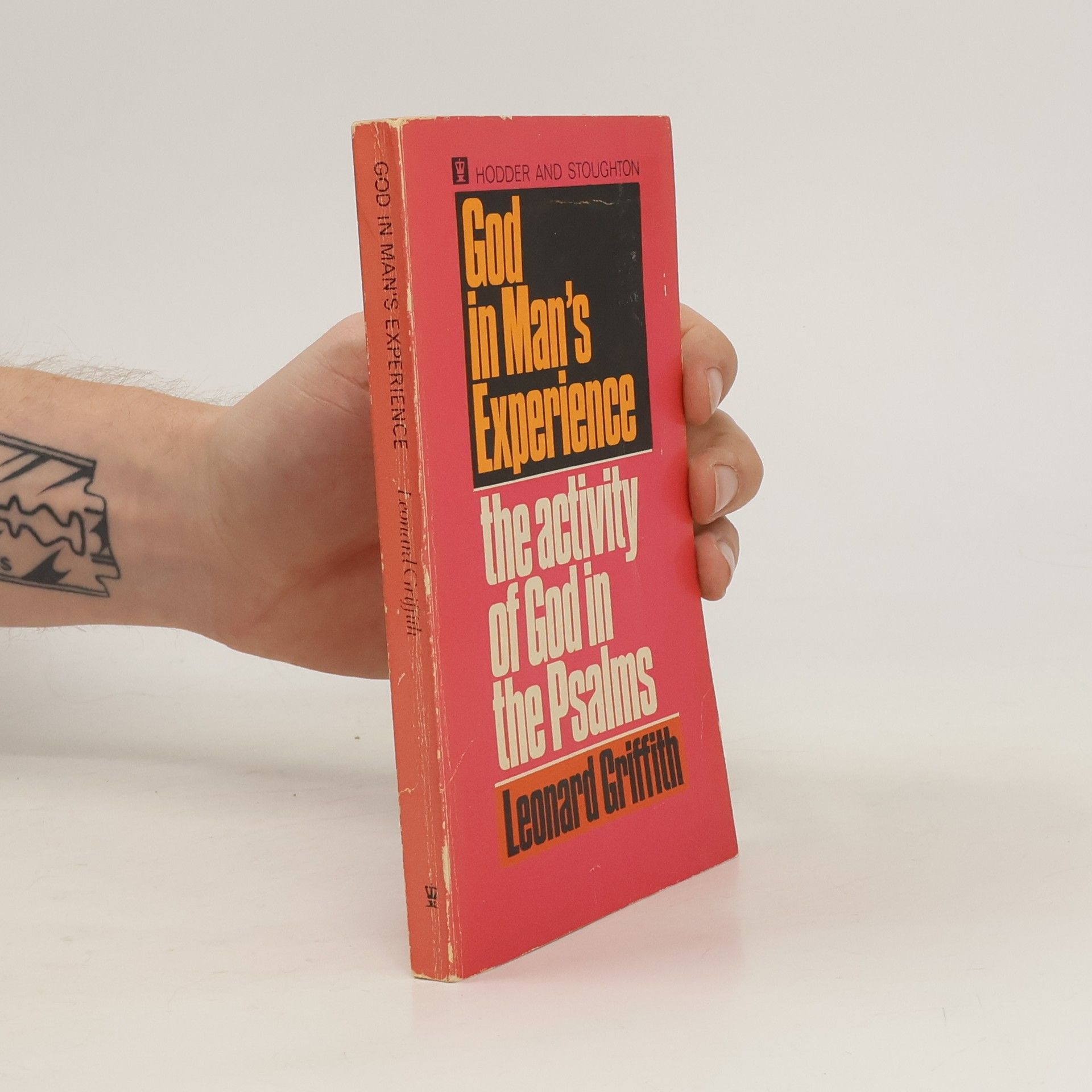 Leonard Griffith God in Man’s Experience: The Activity of God in the Psalms