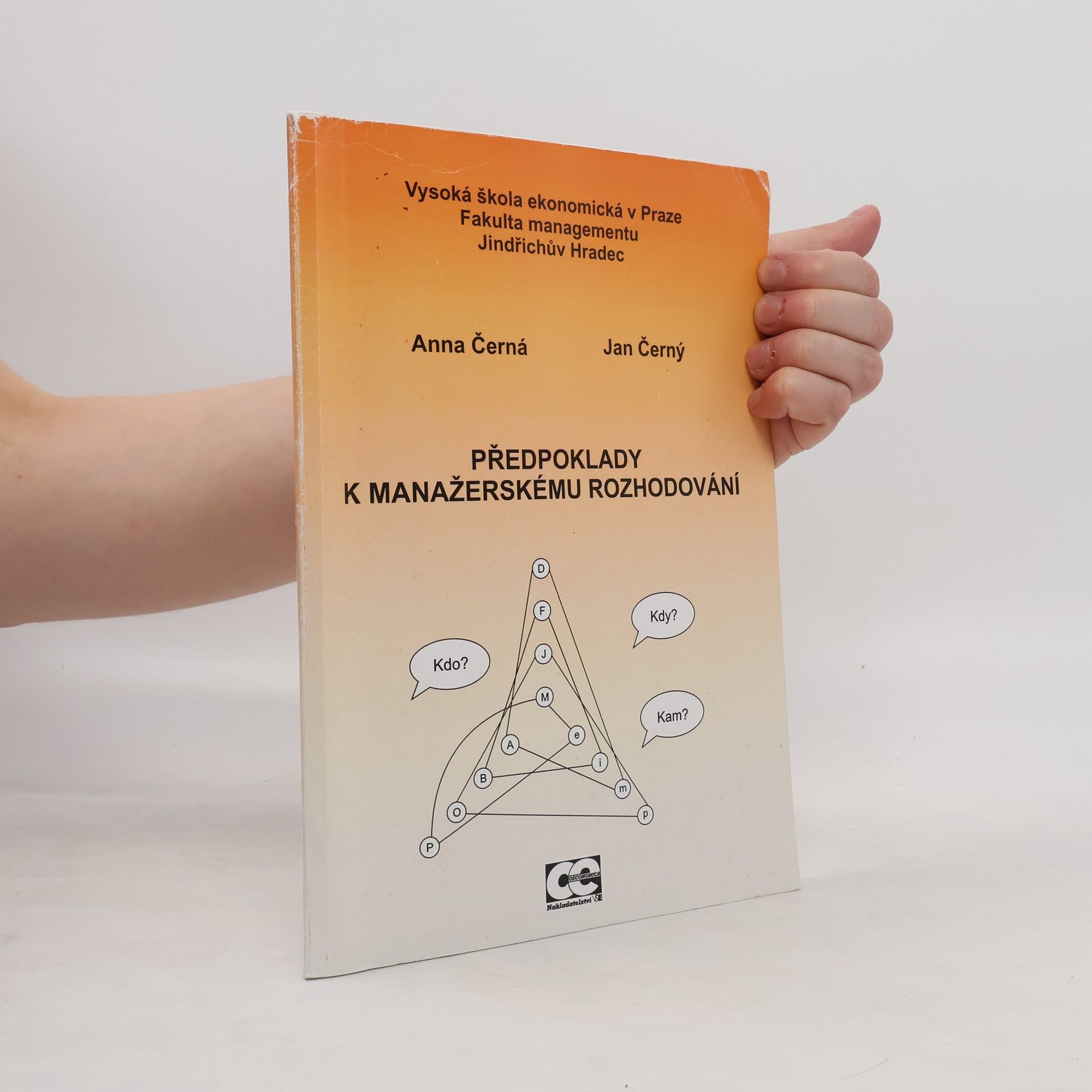 Jan Černý Předpoklady k manažerskému rozhodování