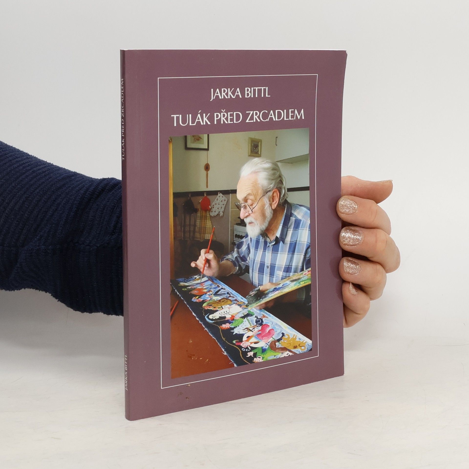 Jarka Bittl Tulák před zrcadlem