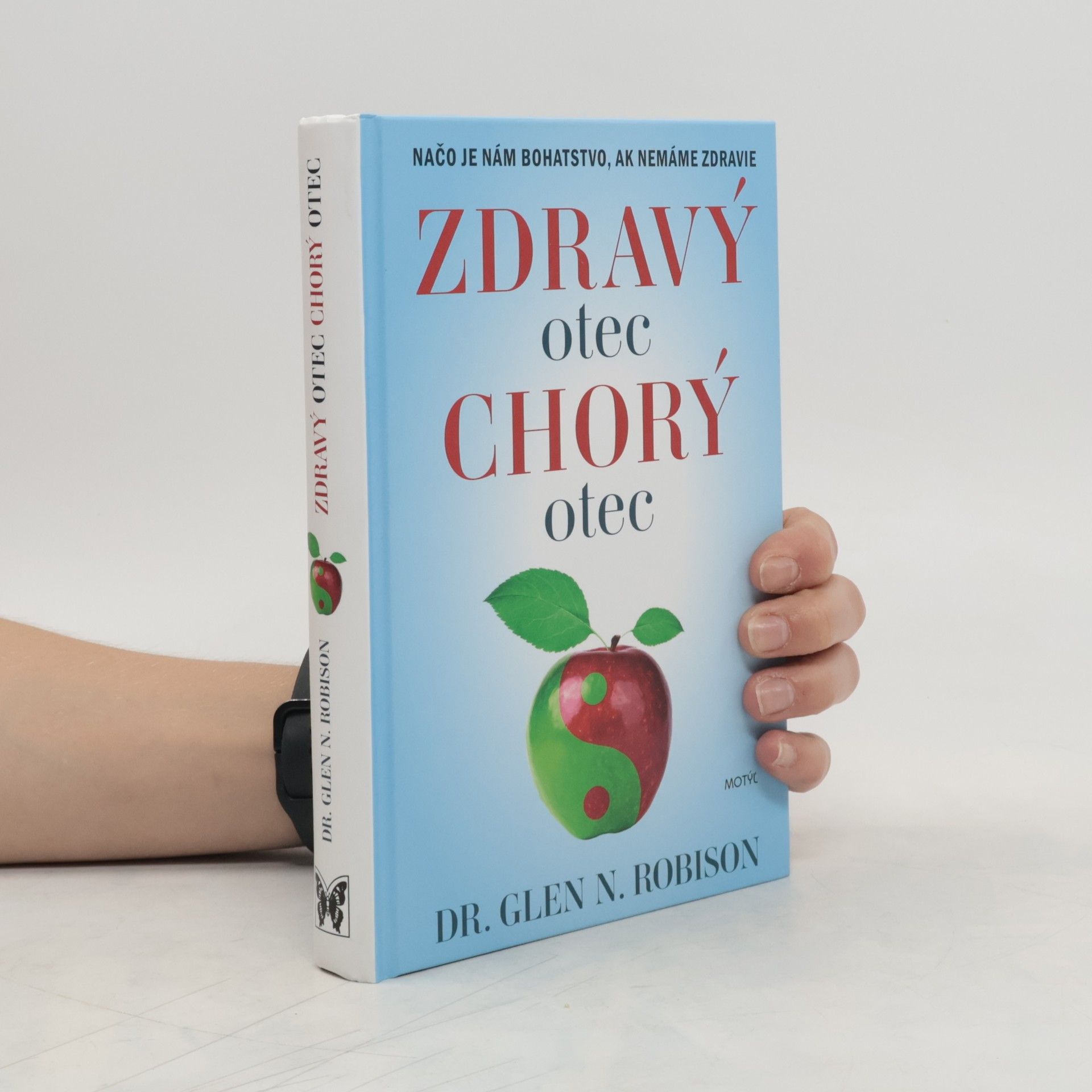 Dr. Glen Robison Zdravý otec Chorý otec