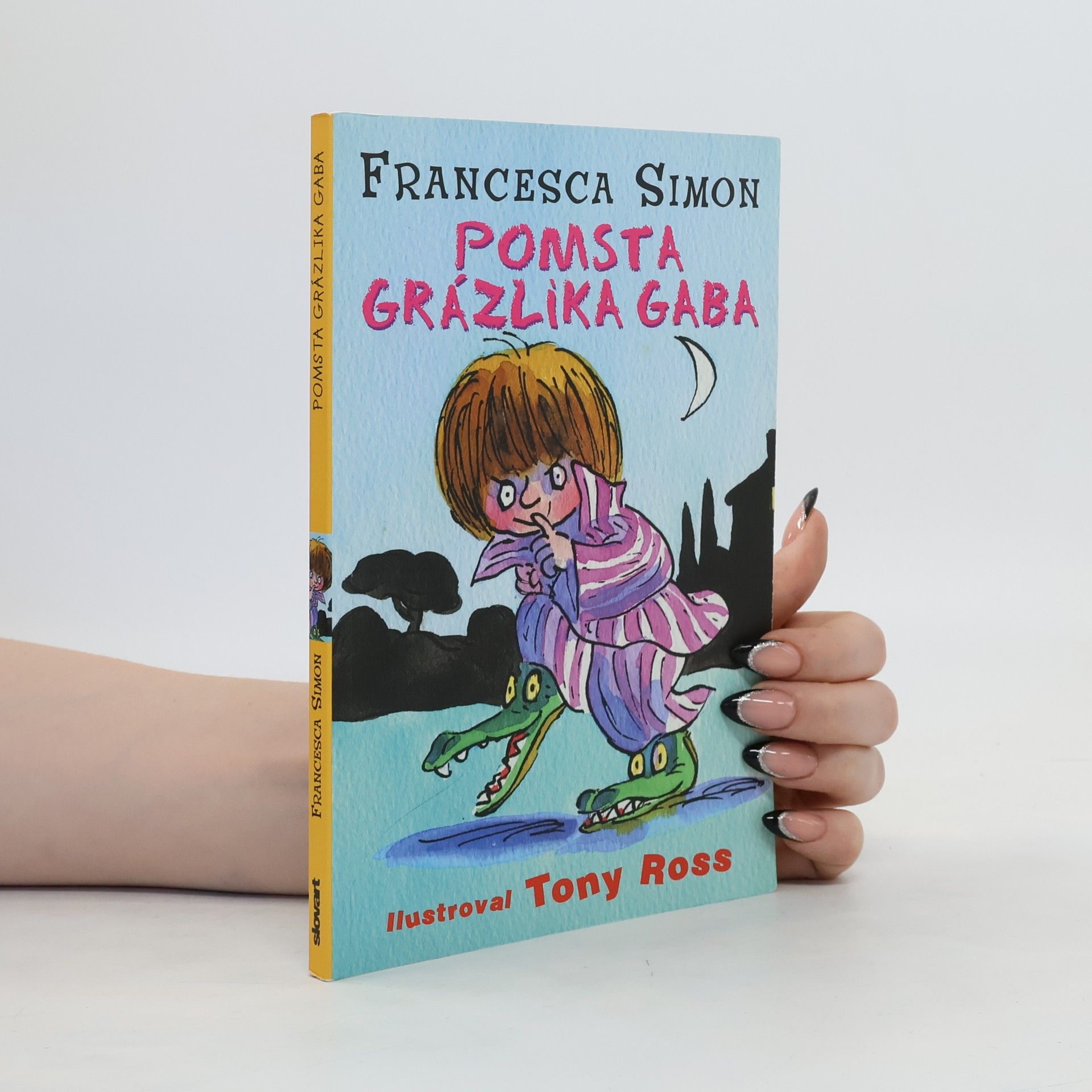 Francesca Simon Pomsta grázlika Gaba