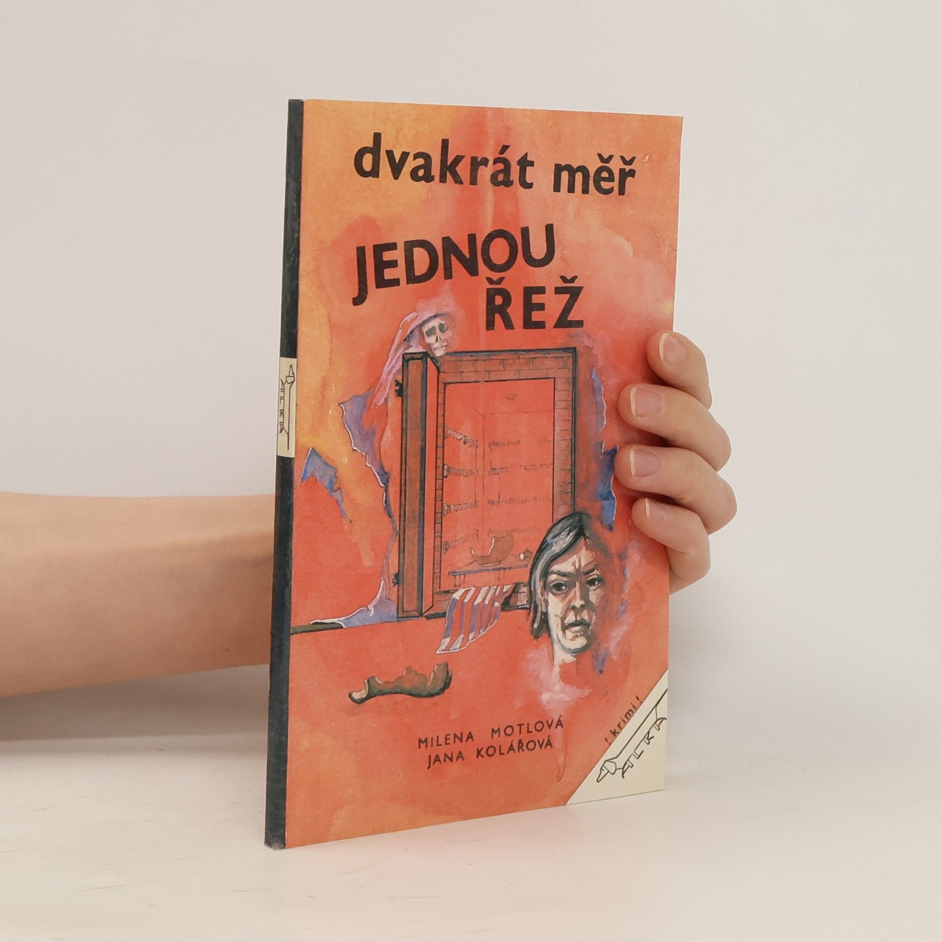 Milena Motlová Dvakrát měř, jednou řež