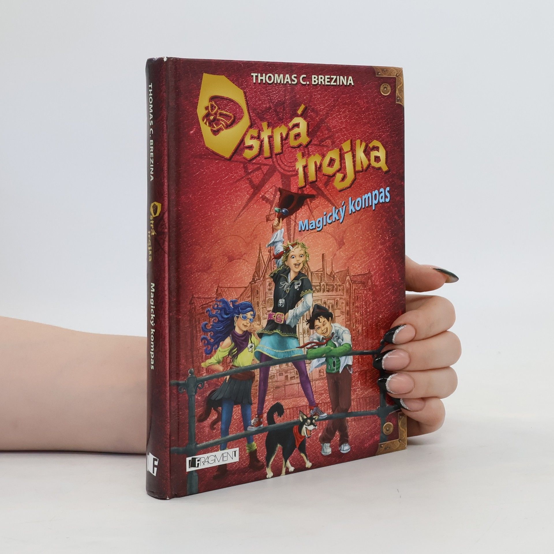 Thomas C. Brezina Ostrá trojka: Magický kompas
