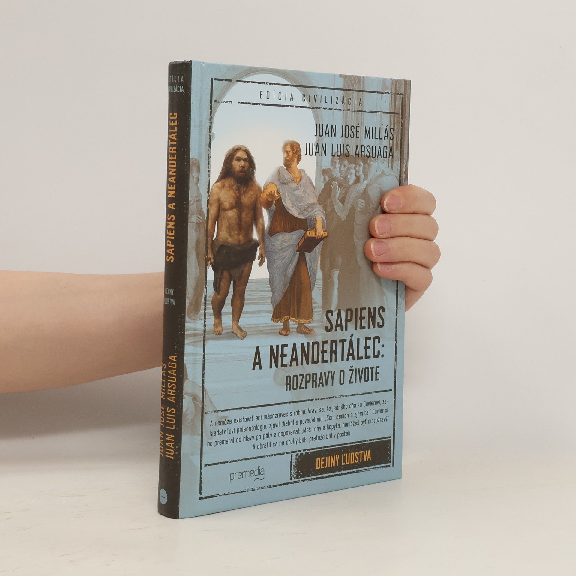 Arsuaga Juan Luis Millás Juan José Sapiens a neandertálec: Rozpravy o živote