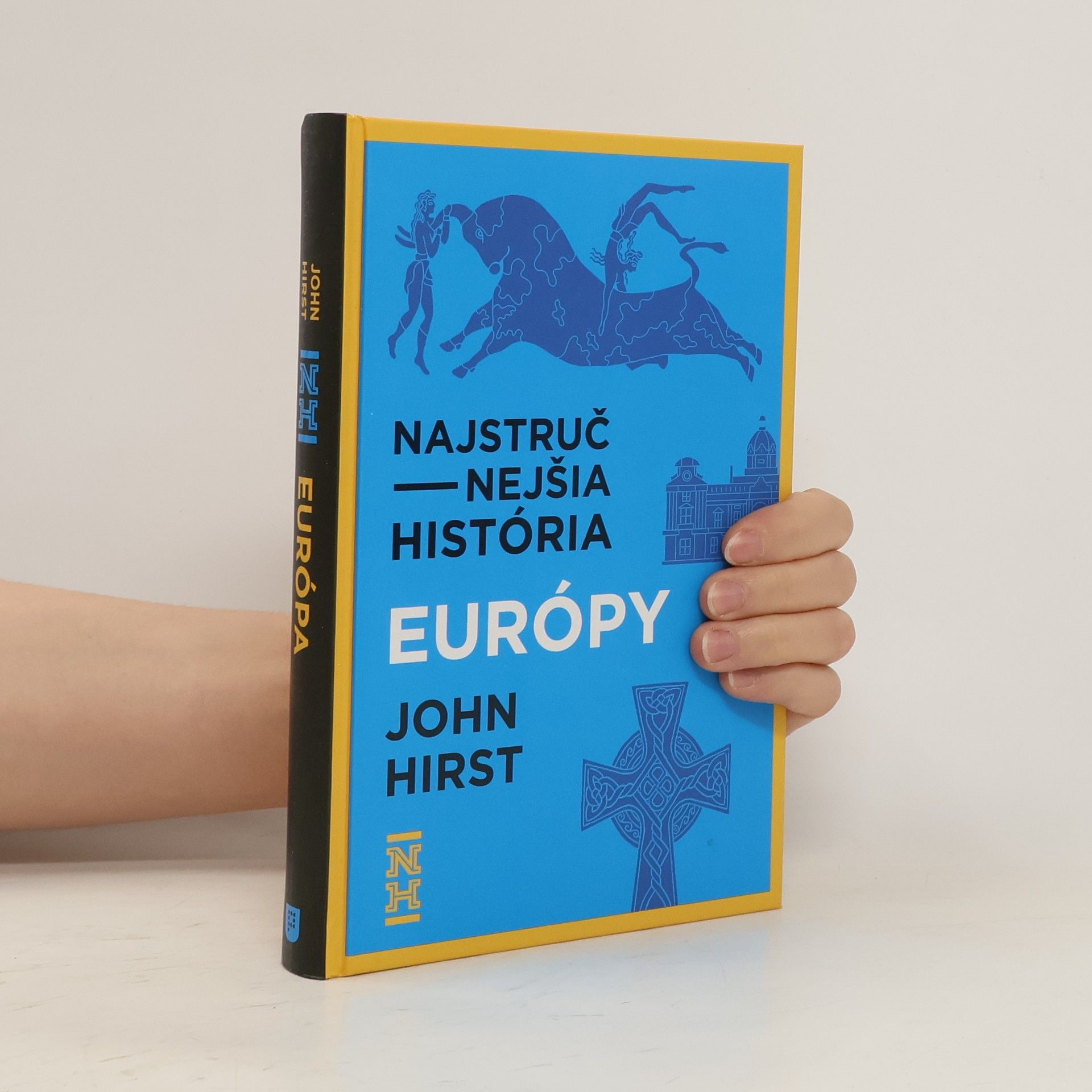John Hirst Najstručnejšia história Európy