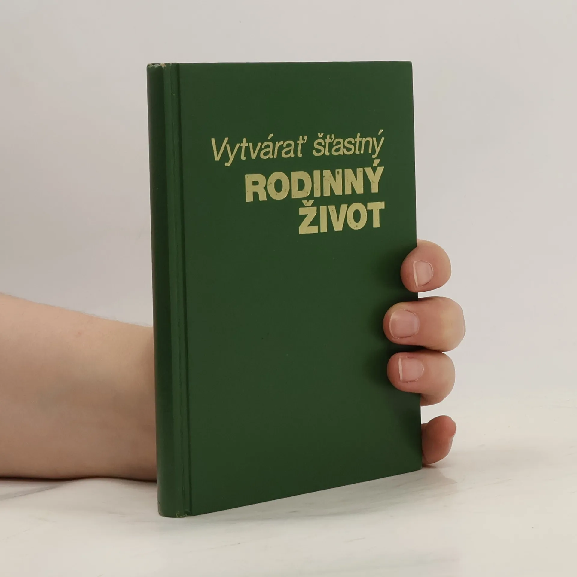 Vytvárat šťastný rodinný život | Book | Hardcover | kolektiv | SK
