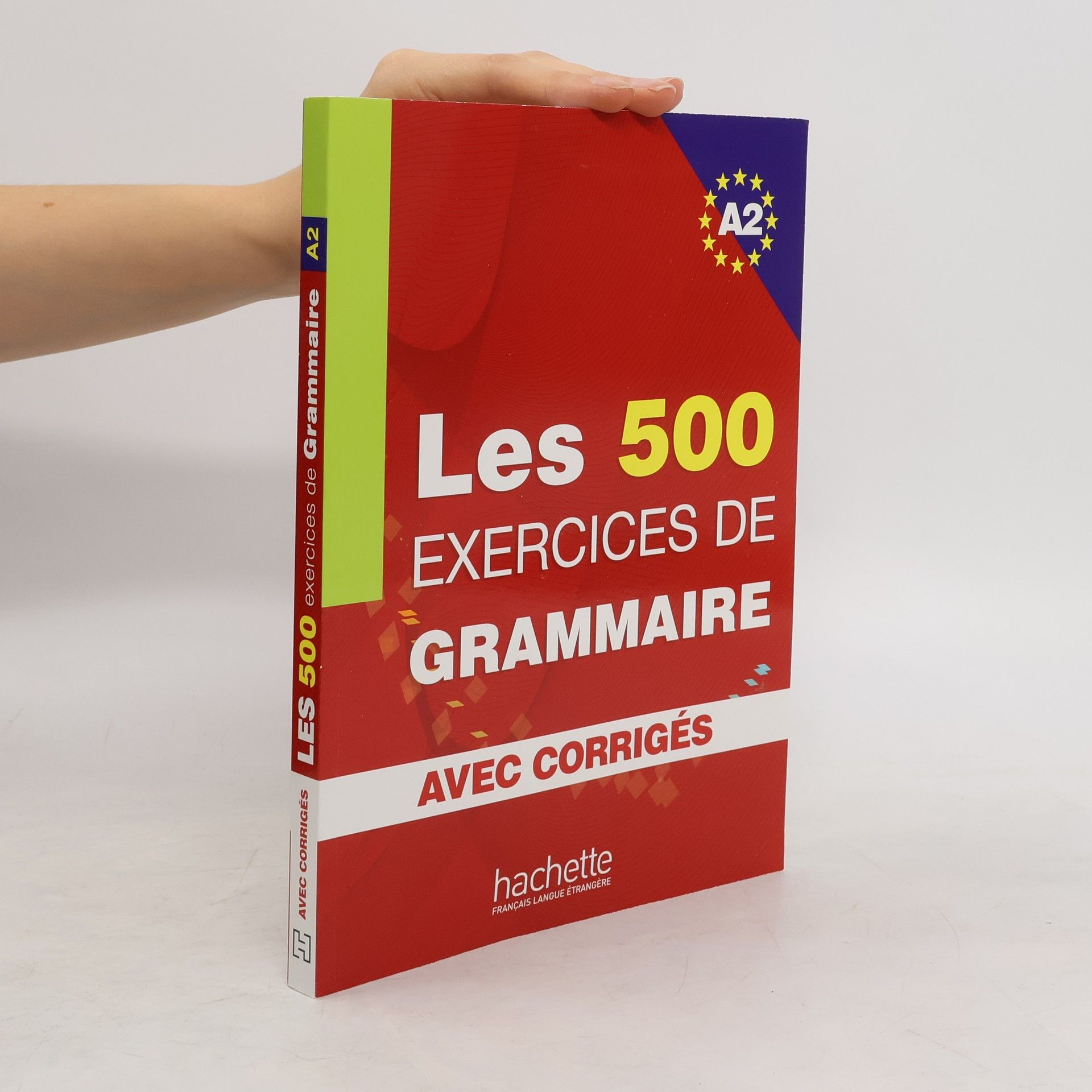 Anne Akyüz Les exercices de grammaire : niveau A2 : [avec corrigés]