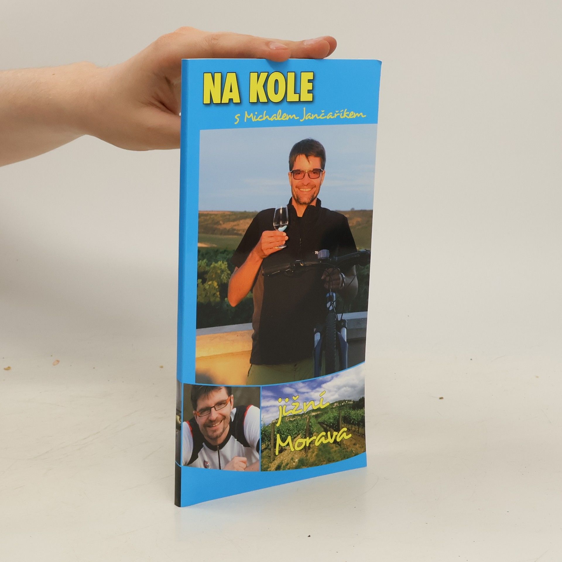 Michal Jančařík Na kole s Michalem Jančaříkem - Jižní Morava
