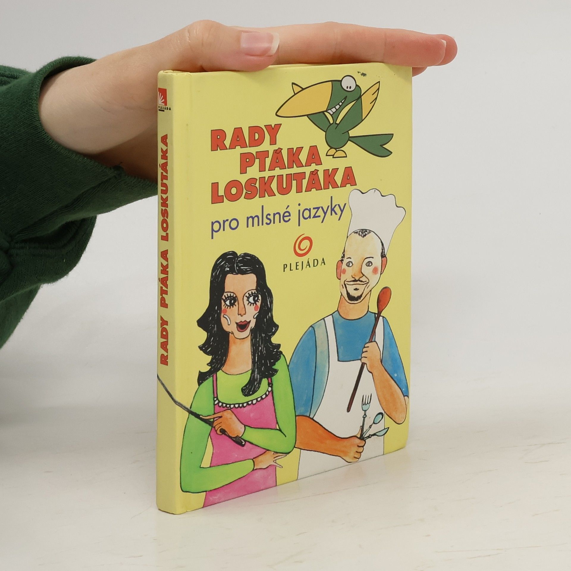 Zdeněk Hrdlička Rady ptáka Loskutáka. Pro mlsné jazyky