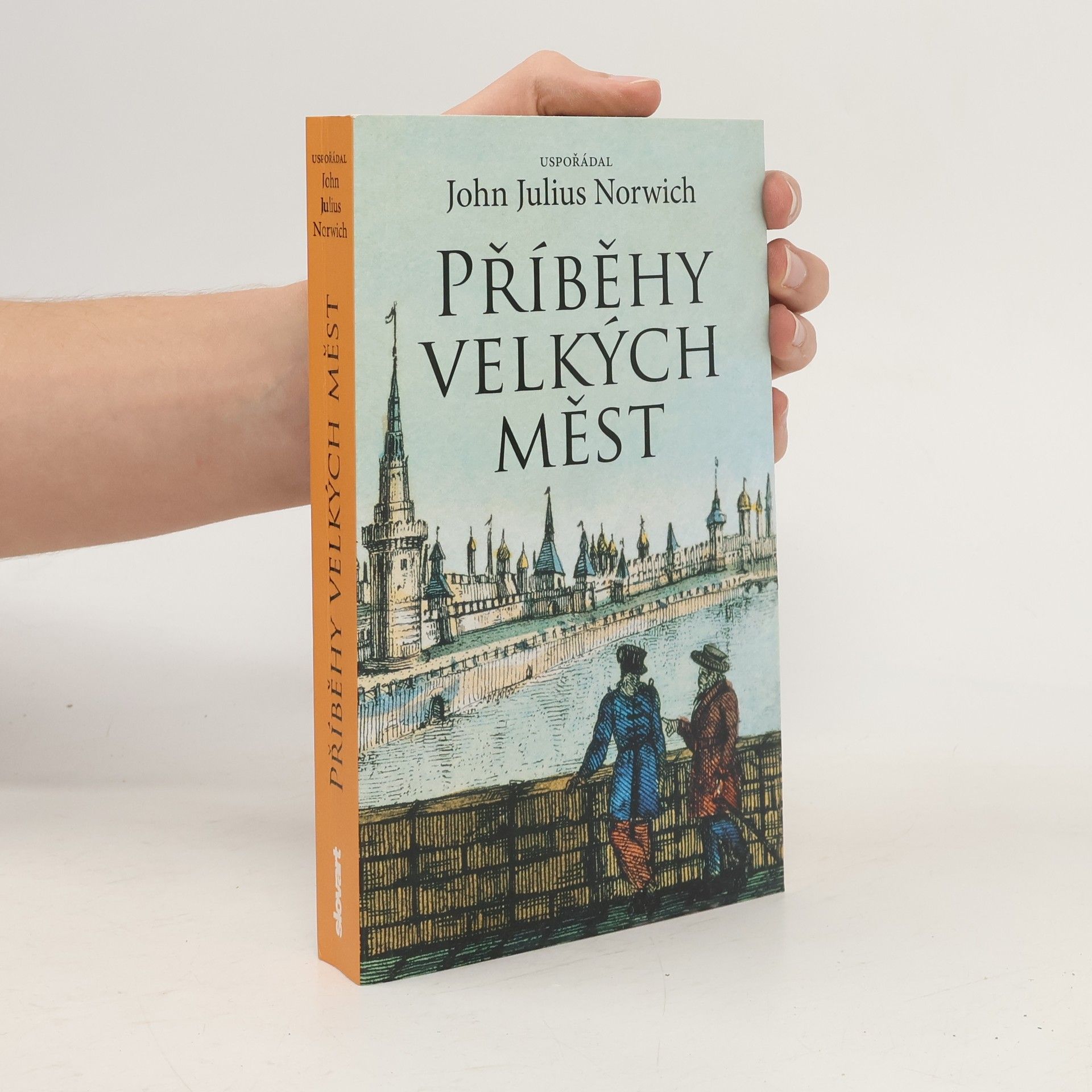 John Julius Norwich Příběhy velkých měst