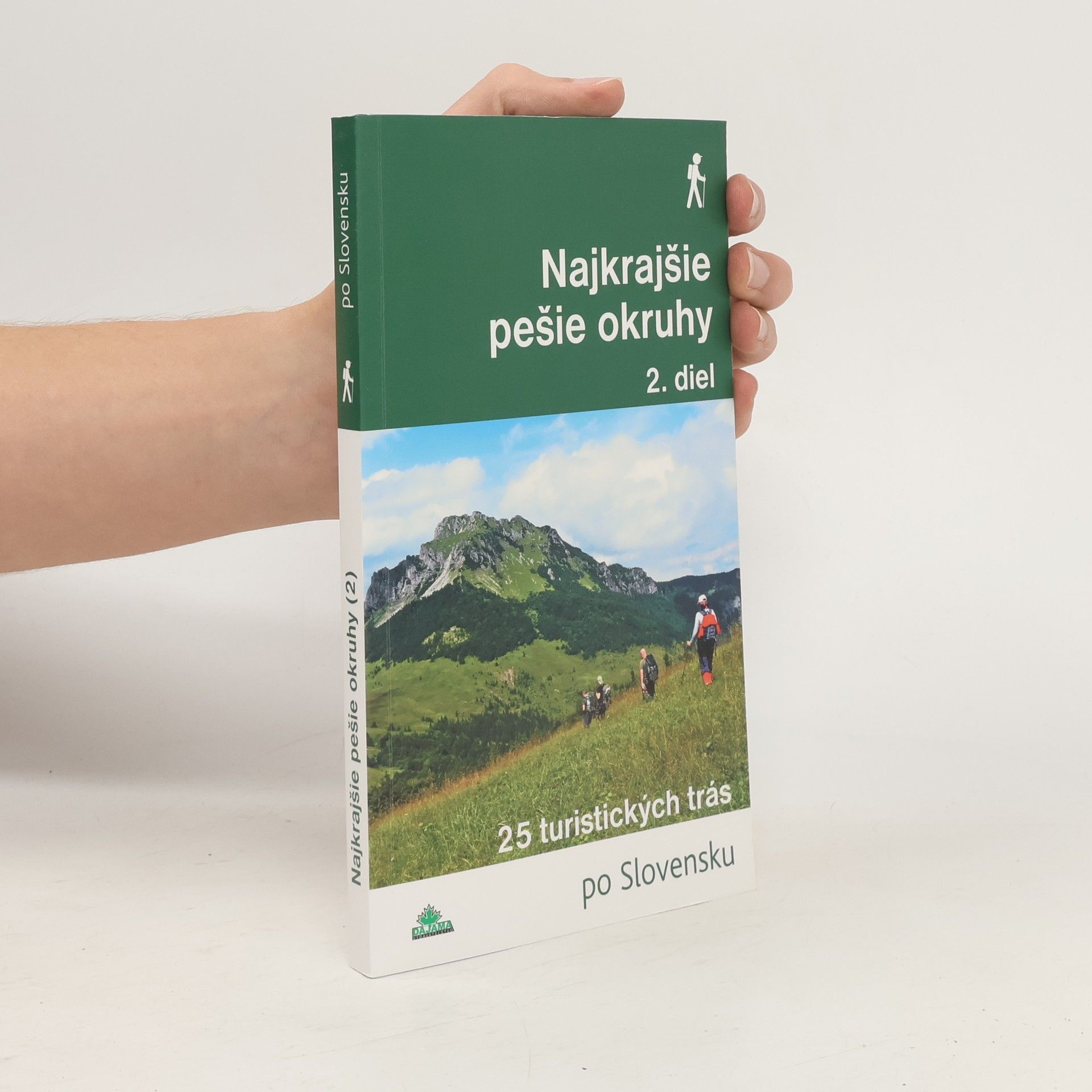 Daniel Kollár Najkrajšie pešie okruhy : 25 turistických trás. 2. diel