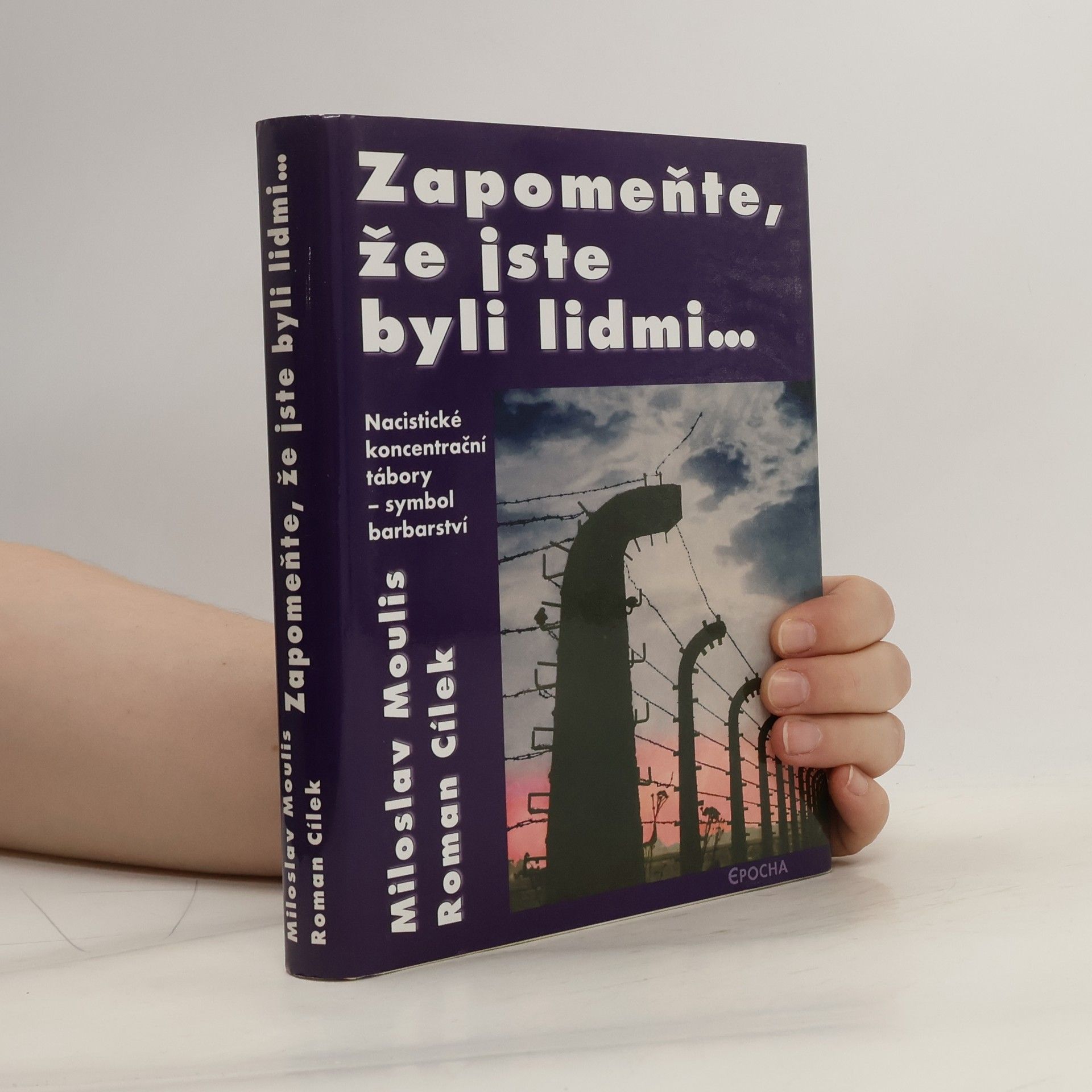 Roman Cílek Zapomeňte, že jste byli lidmi...
