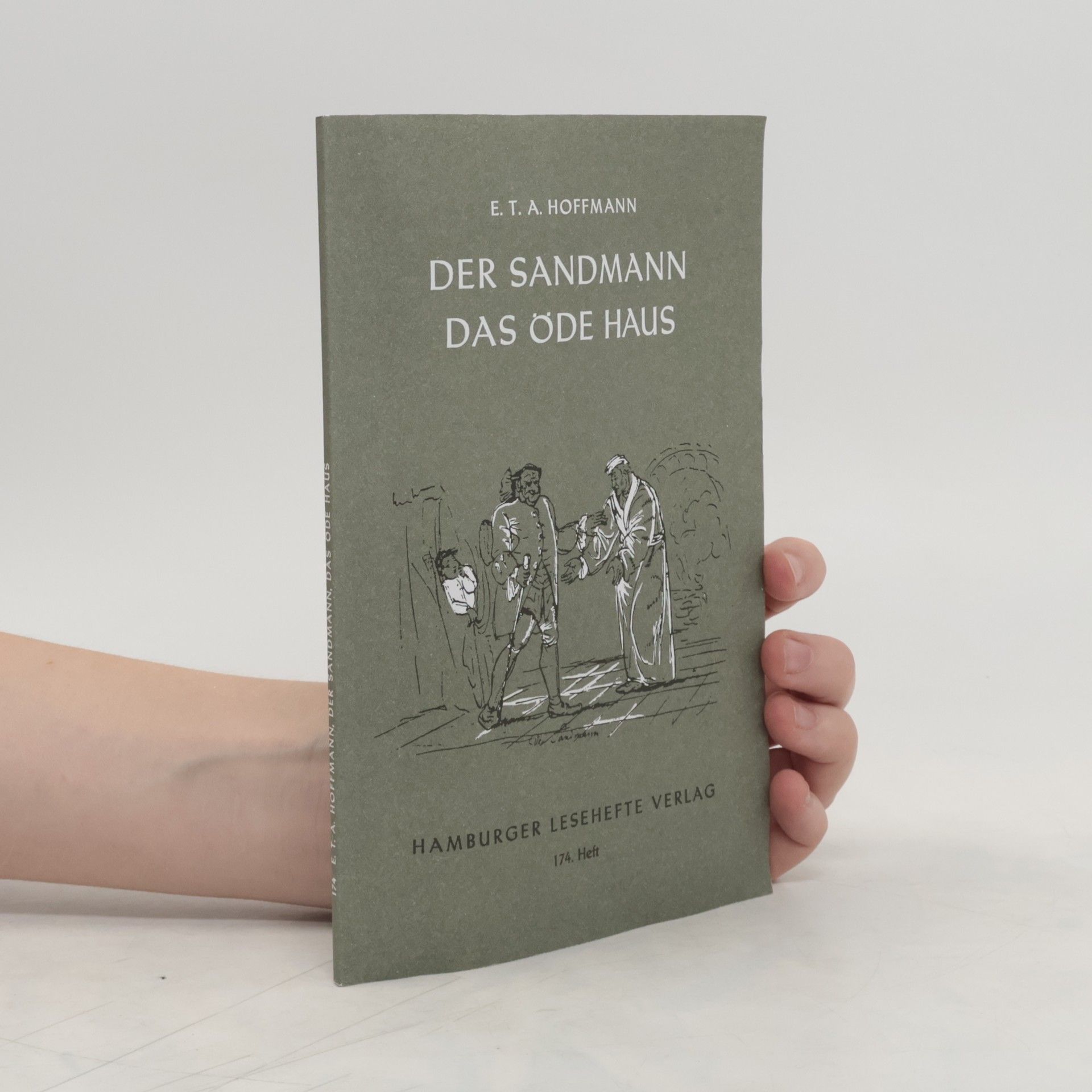 E. T. A. Hoffmann Der Sandmann. Das öde Haus