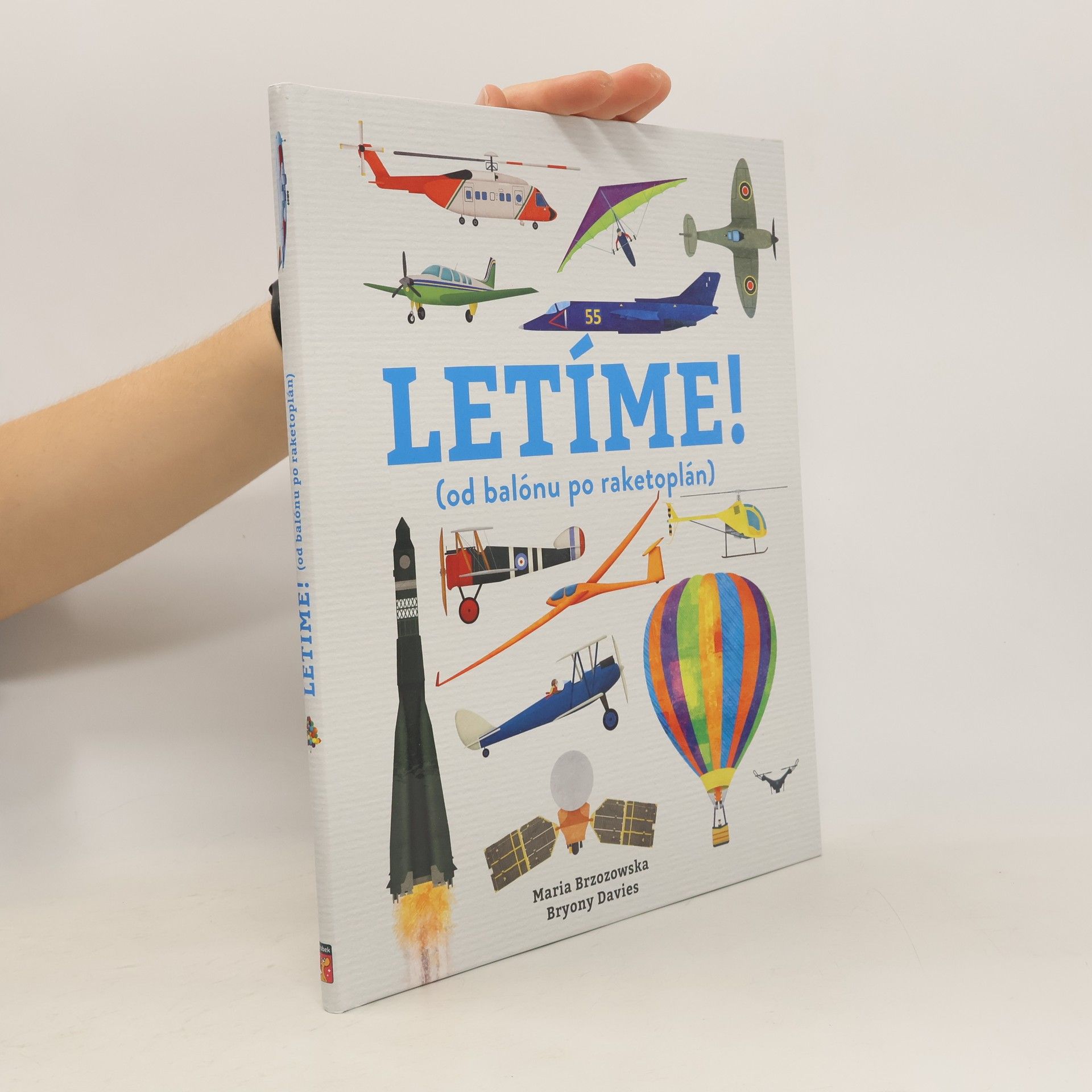 Bryony Davies Letíme! (od balónu po raketoplán)