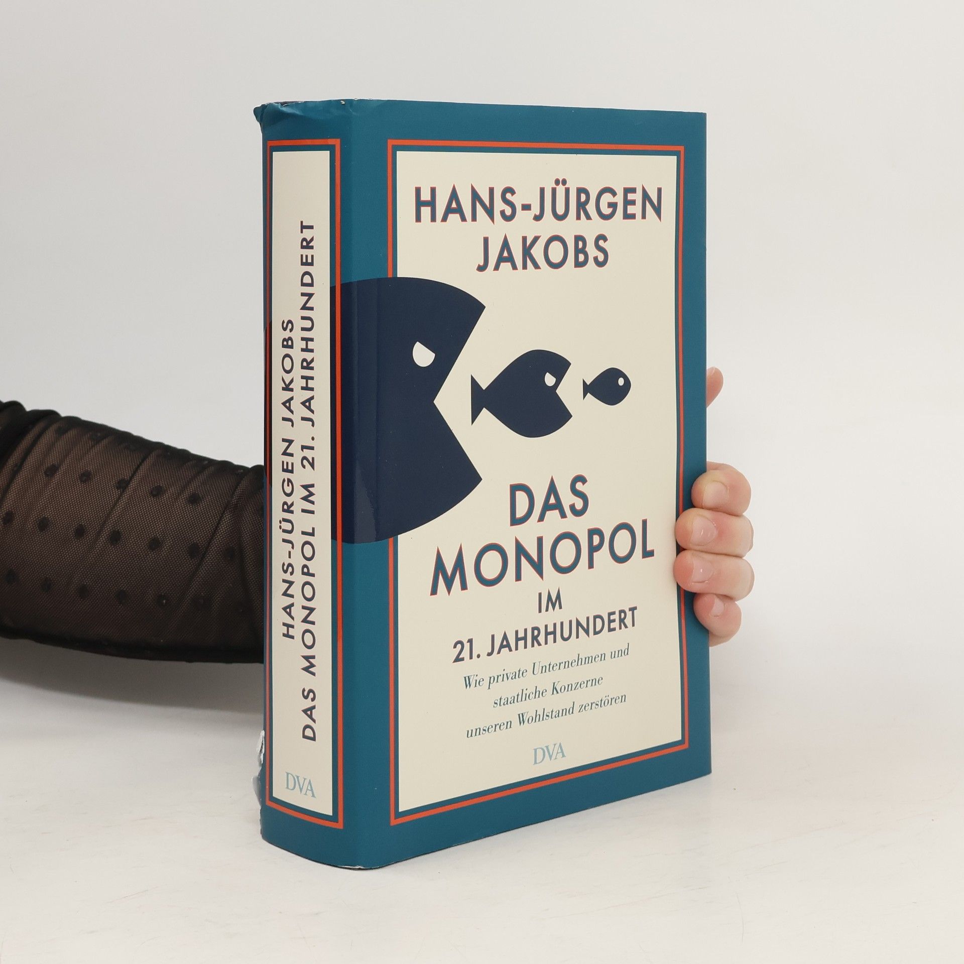 Hans-Jürgen Jakobs Das Monopol im 21. Jahrhundert