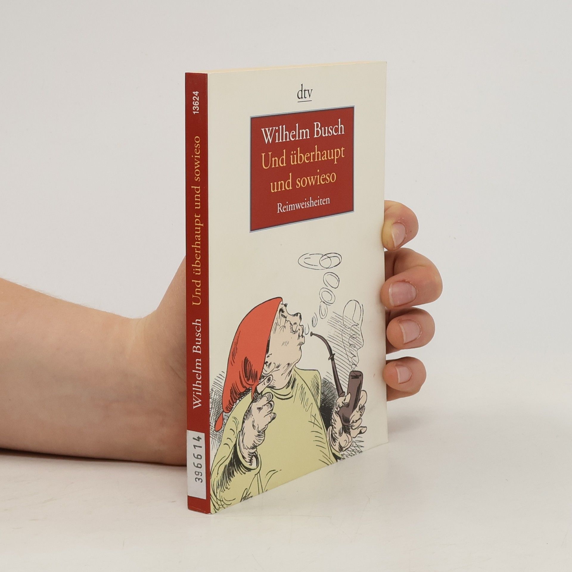 Wilhelm Busch Und überhaupt und sowieso