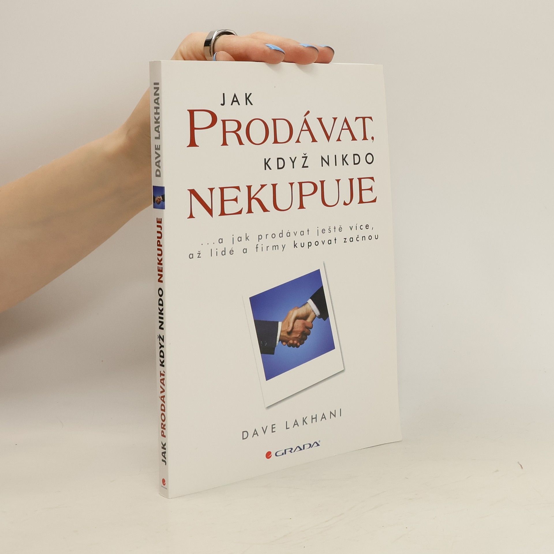Dave Lakhani Jak prodávat, když nikdo nekupuje