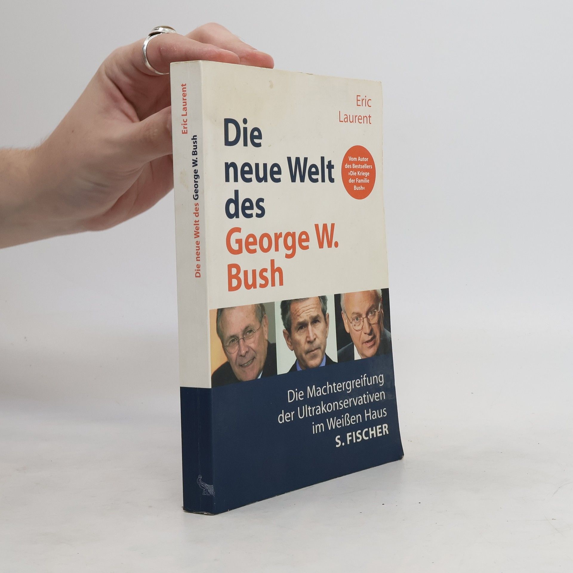 Eric Laurent Die neue Welt des George W. Bush